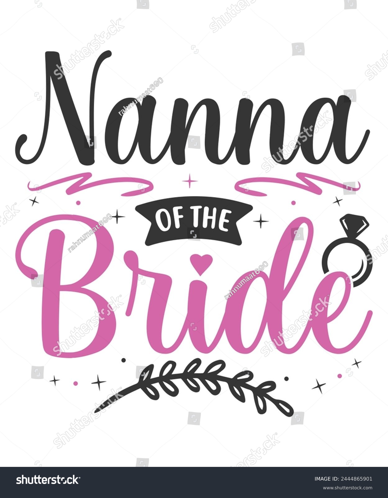 SVG of Nana of the bride wedding bride groom svg