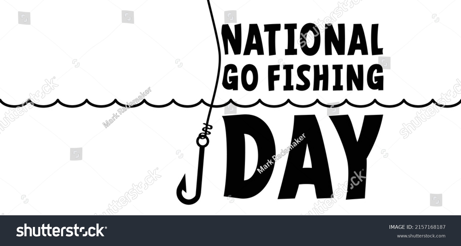 National Go Fishing Day June 18 Stock Vector (Royalty Free) 2157168187