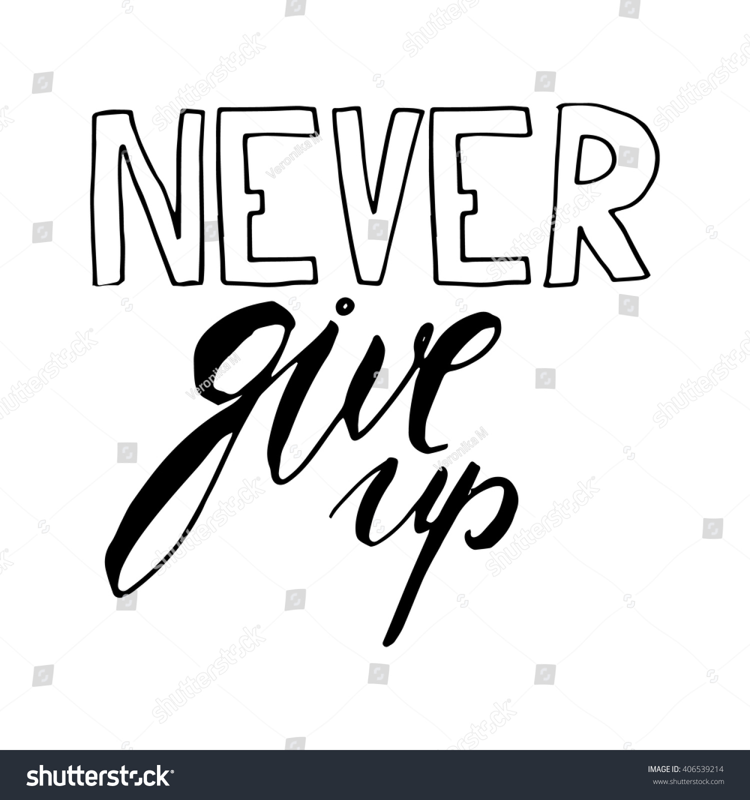 Never Give Up Hand Lettering Custom Stock Vector 406539214 - Shutterstock