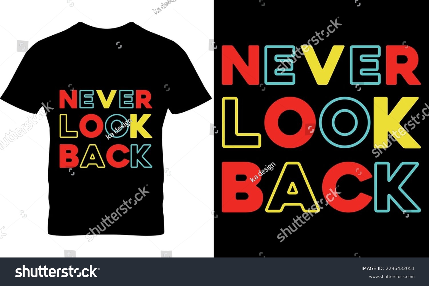 SVG of never look back, Graphic, illustration, vector, typography, motivational, inspiration, inspiration t-shirt design, Typography t-shirt design, motivational quotes, motivational t-shirt design, svg