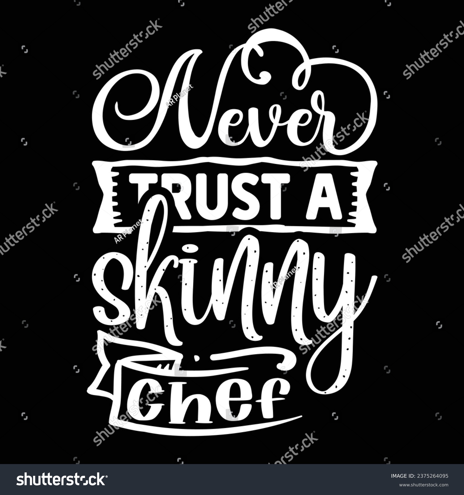 SVG of Never trust a skinny chef svg