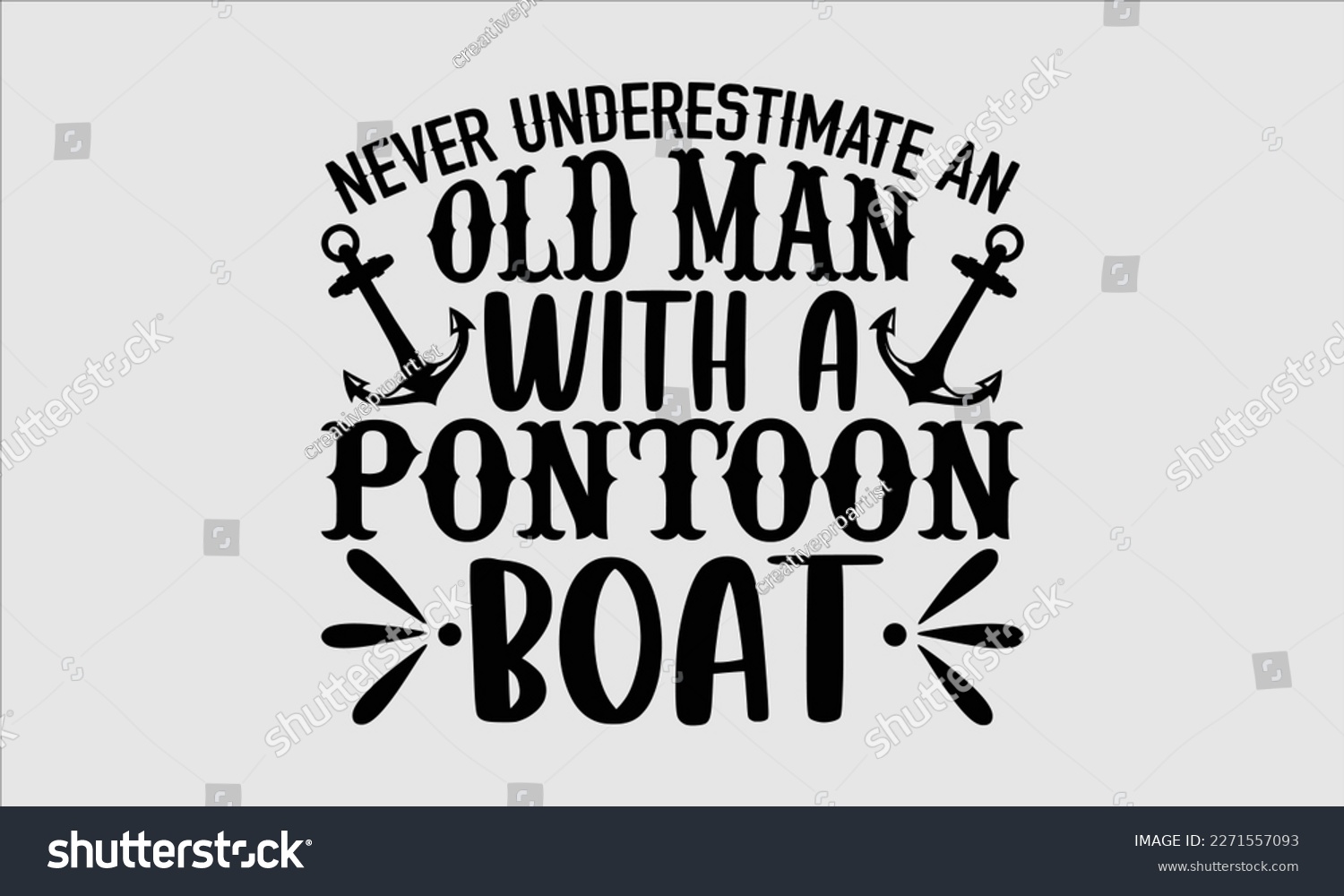 SVG of Never underestimate an old man with a pontoon boat- Boat t shirt design, Handmade calligraphy vector illustration, Svg Files for Cutting Cricut and white background, EPS svg