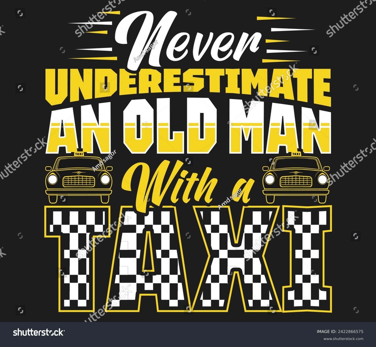 SVG of Never underestimate an old man with a Taxi Driver trendy typography T-shirt design Print template svg