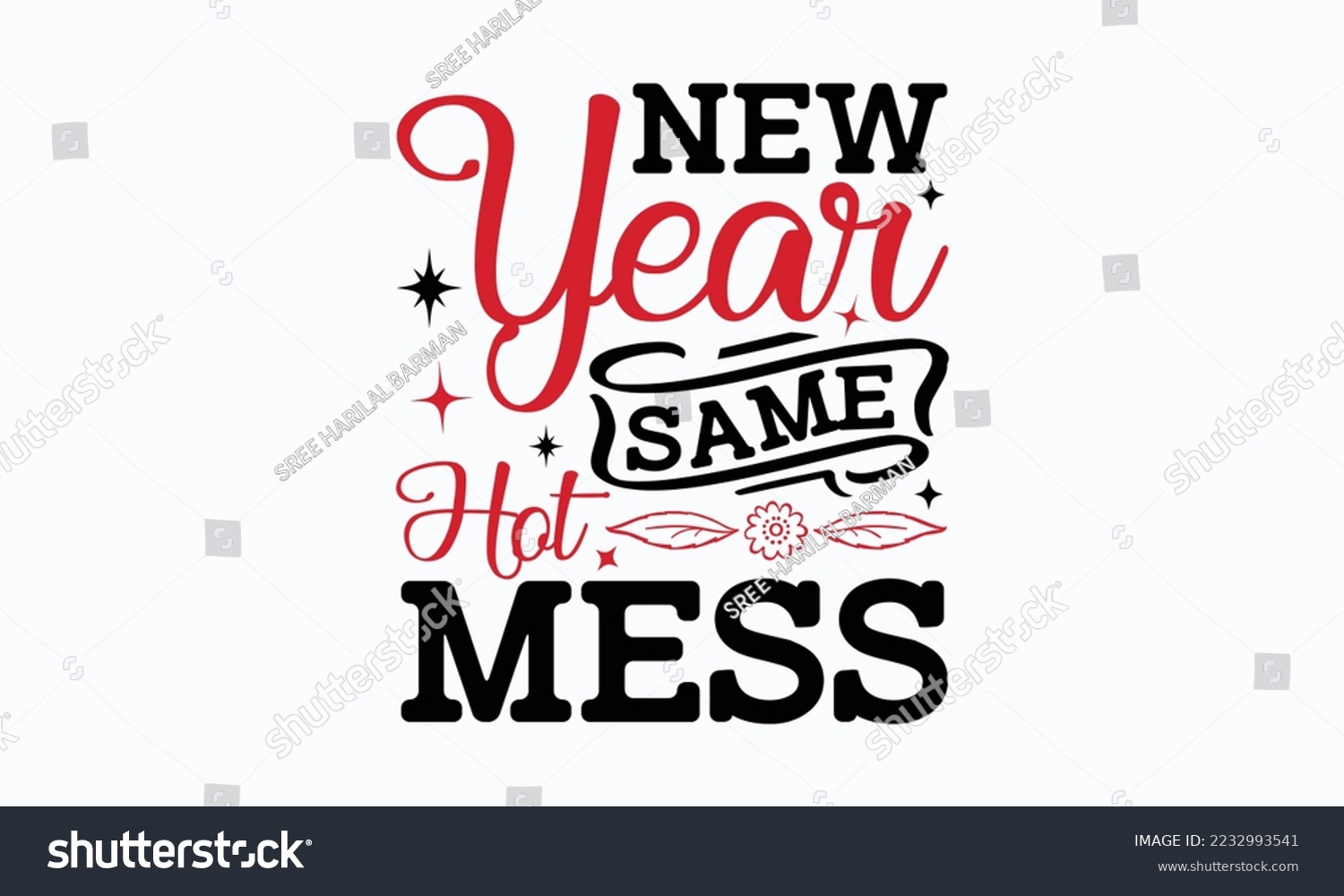 SVG of New year same hot mess - Valentine typography svg design, Sports SVG Design, Sports typography t-shirt design, For stickers, Templet, mugs, etc. Vector EPS Editable Files. svg