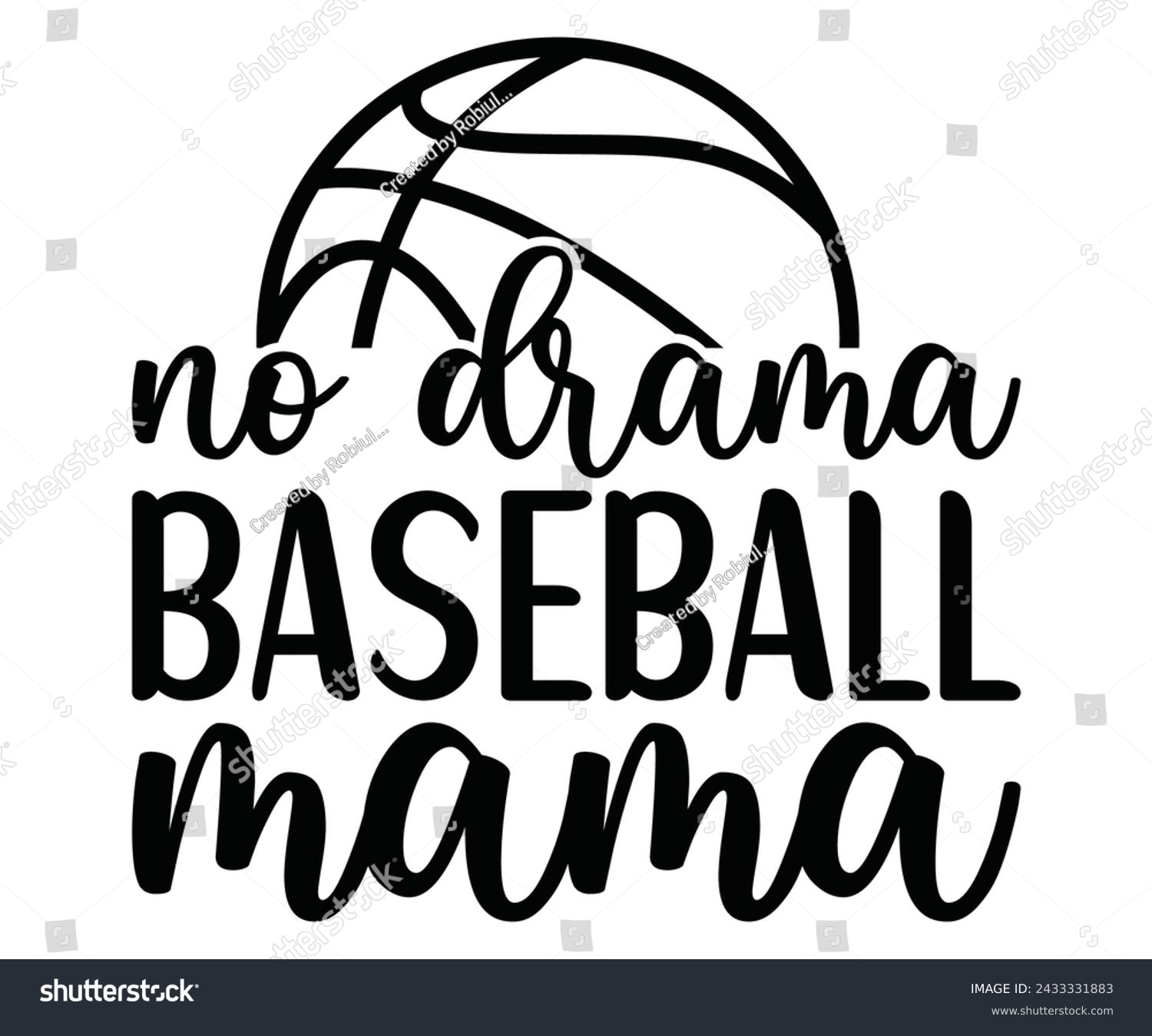 SVG of No Drama baseball mama, Baseball Mom Shirt Svg,Sports Dad, Baseball Day Shirt Svg,Baseball Team Shirt, Game Day  Women, Funny Baseball Shirt Svg,Gift for Mom, Cut File, Eps File svg
