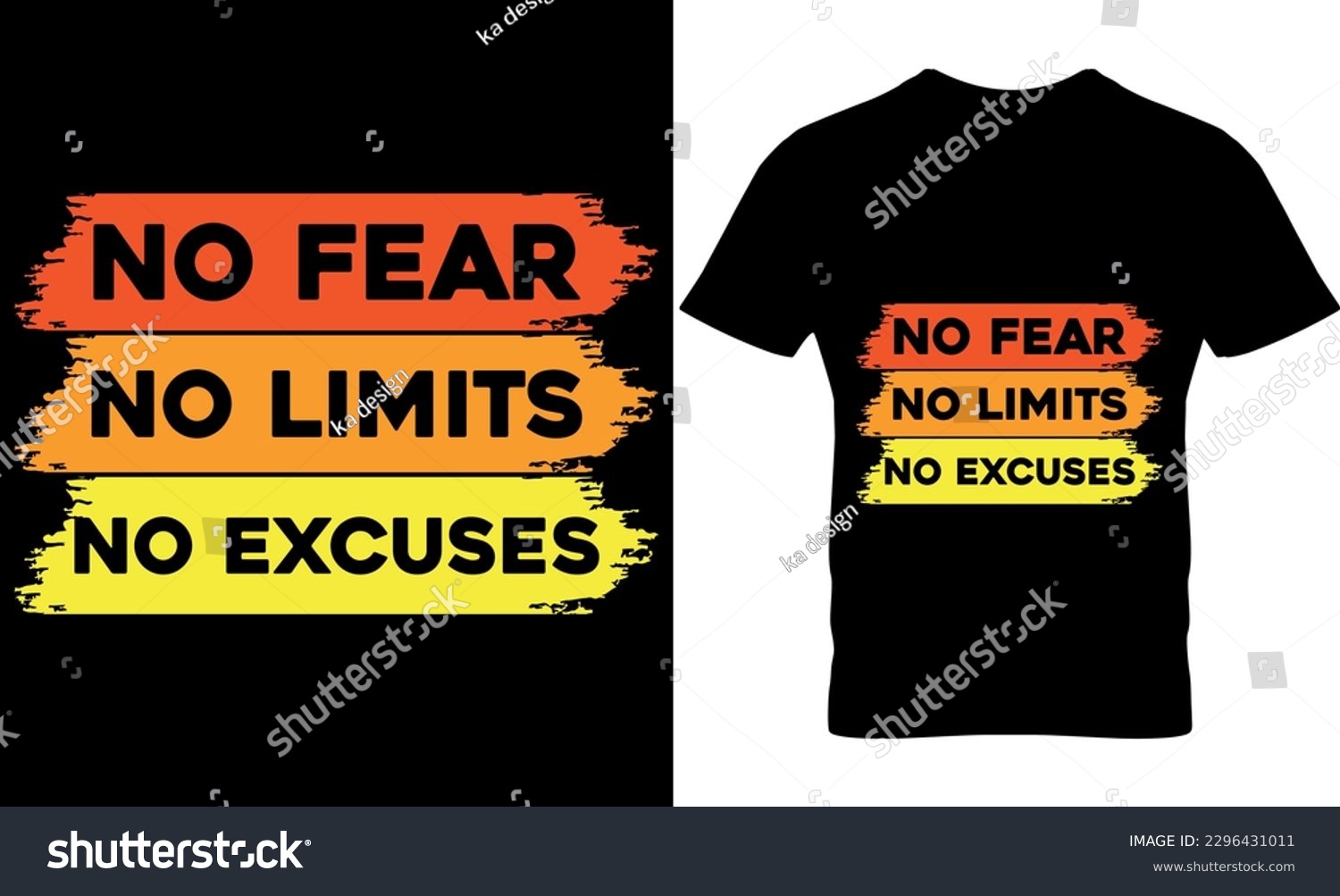 SVG of no fear no limits no excuses. Graphic, illustration, vector, typography, motivational, inspiration t-shirt design, Typography t-shirt design, motivational quotes, motivational t-shirt design, svg