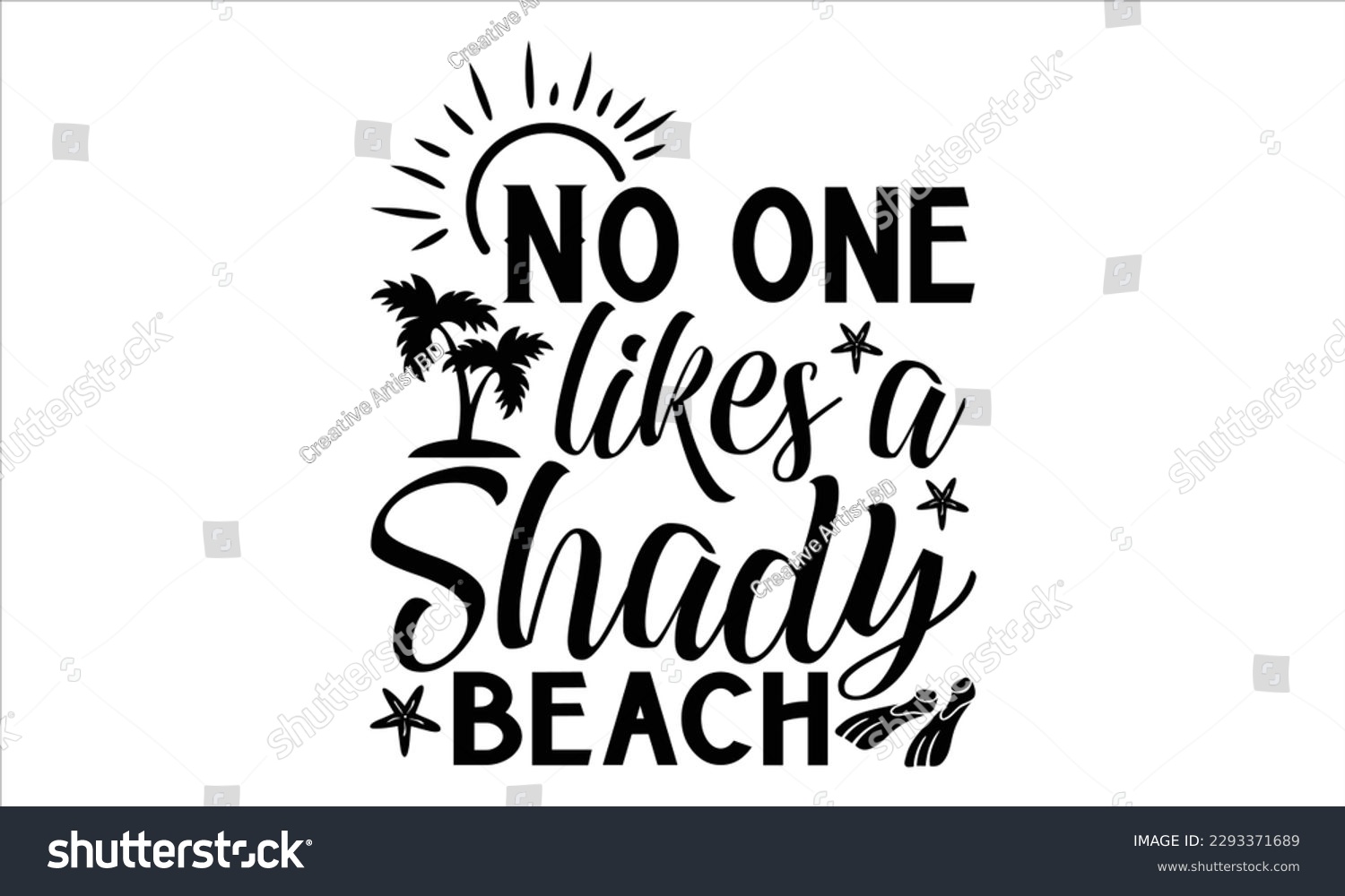 SVG of No one likes a shady beach - Summer T Shirt Design, Hand drawn lettering and calligraphy, Cutting Cricut and Silhouette, svg file, poster, banner, flyer and mug. svg