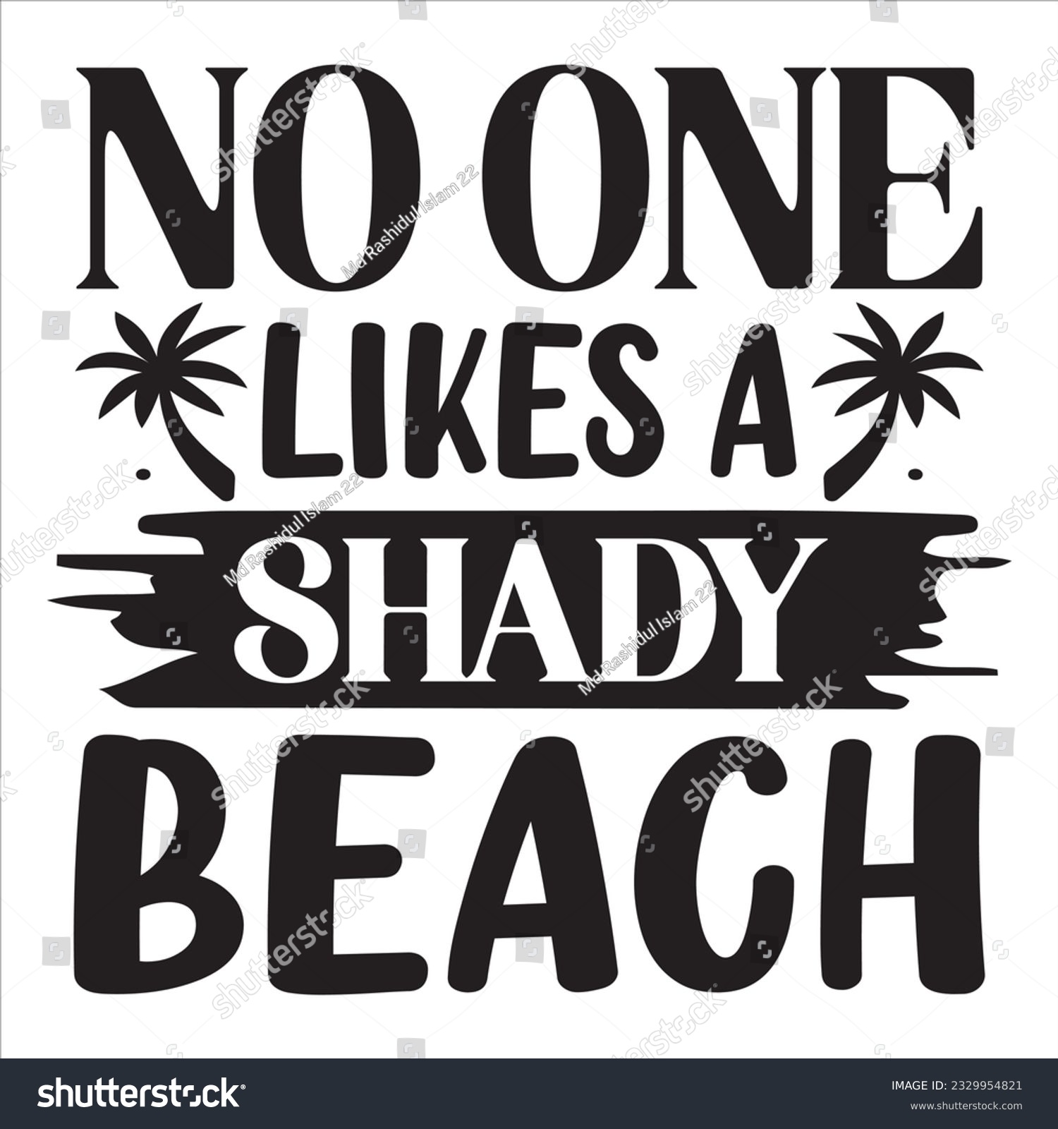 SVG of No One Likes A Shady Beach SVG Design Vector File. svg