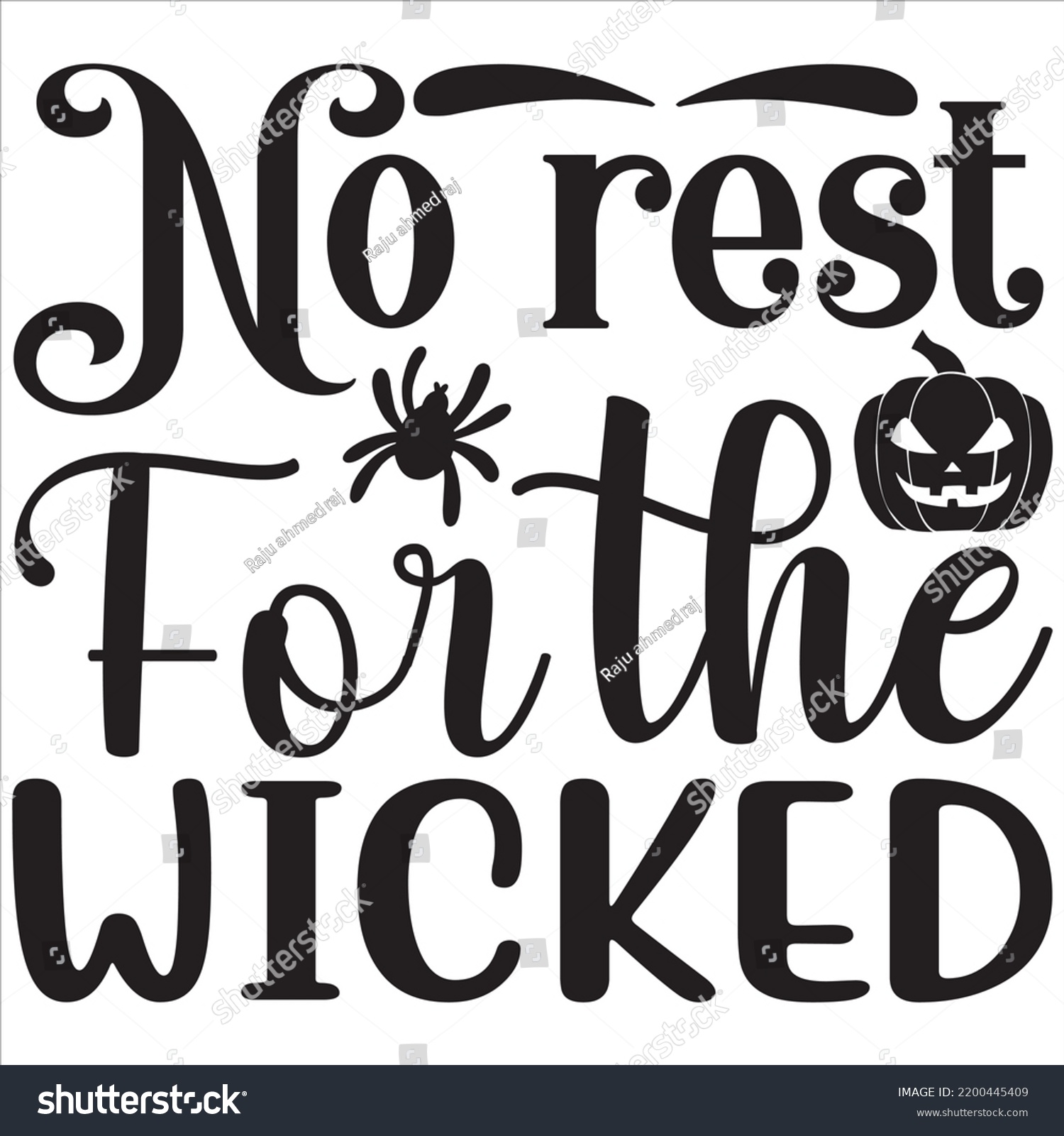 SVG of No rest for the wicked, Halloween svg t-shirt design and vector file. svg