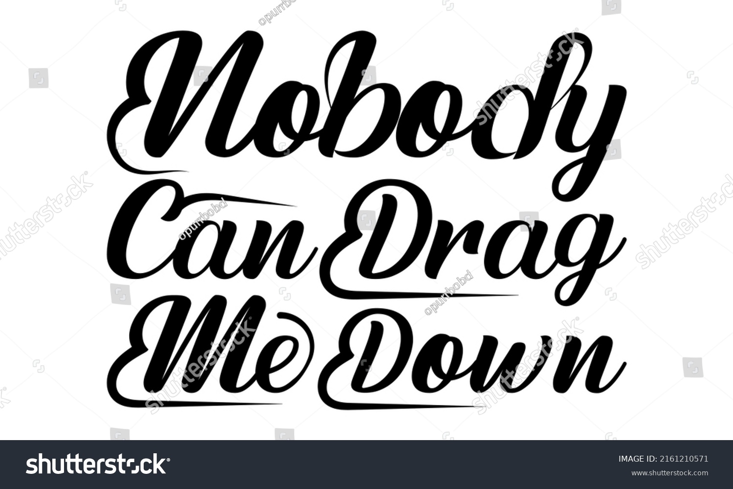 nobody-can-drag-me-down-motivation-stock-vector-royalty-free