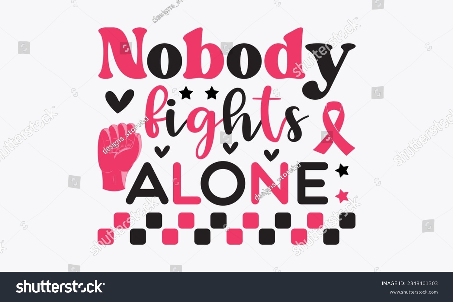 SVG of Nobody fights alone svg, Breast Cancer SVG design, Cancer Awareness, Instant Download, Breast Cancer Ribbon svg, cut files, Cricut, Silhouette, Breast Cancer t shirt design Quote bundle svg