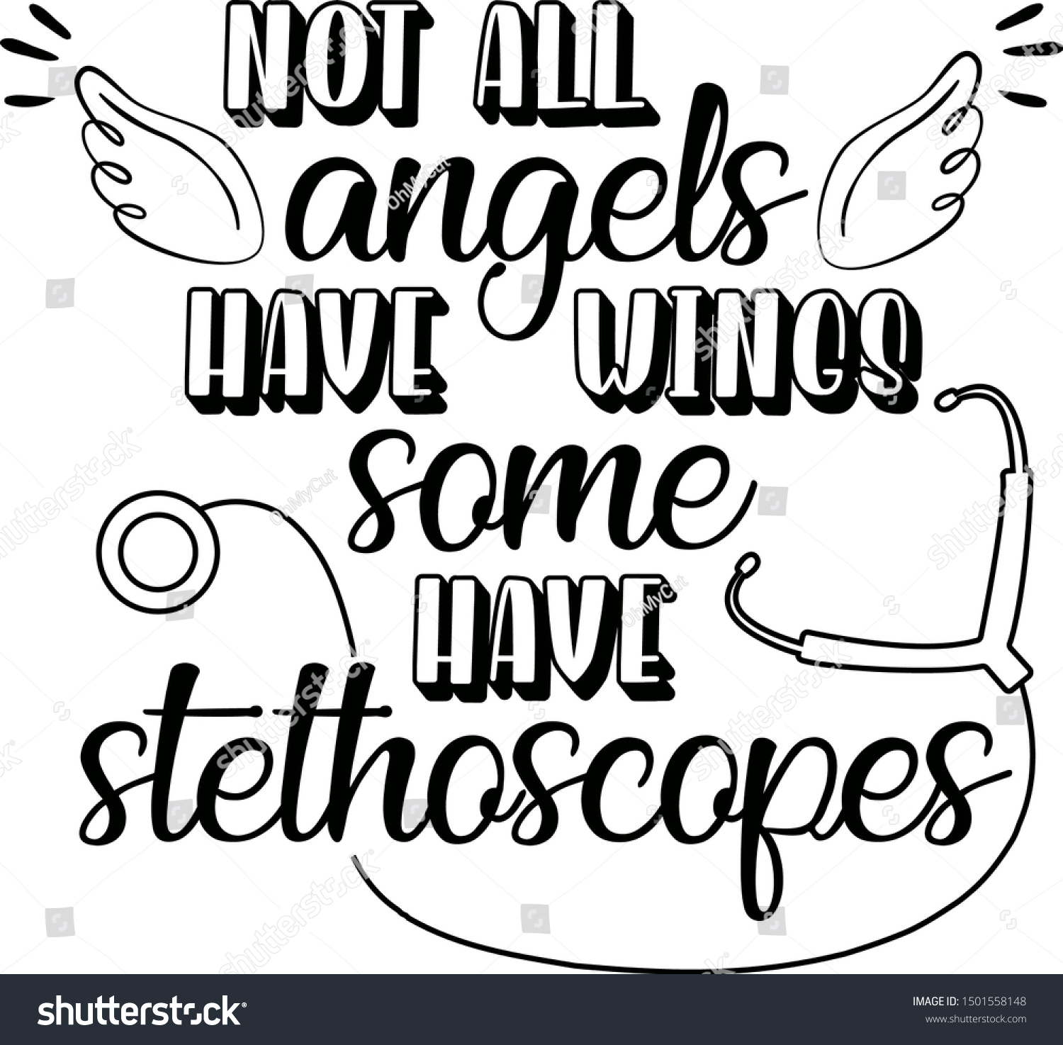 SVG of Not all angels have wings some have stethoscopes. Vector file. Nurse quote clipart. svg