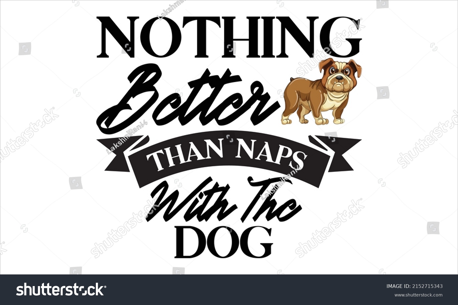 SVG of Nothing better than naps with the dog  -   Lettering design for greeting banners, Mouse Pads, Prints, Cards and Posters, Mugs, Notebooks, Floor Pillows and T-shirt prints design.
 svg