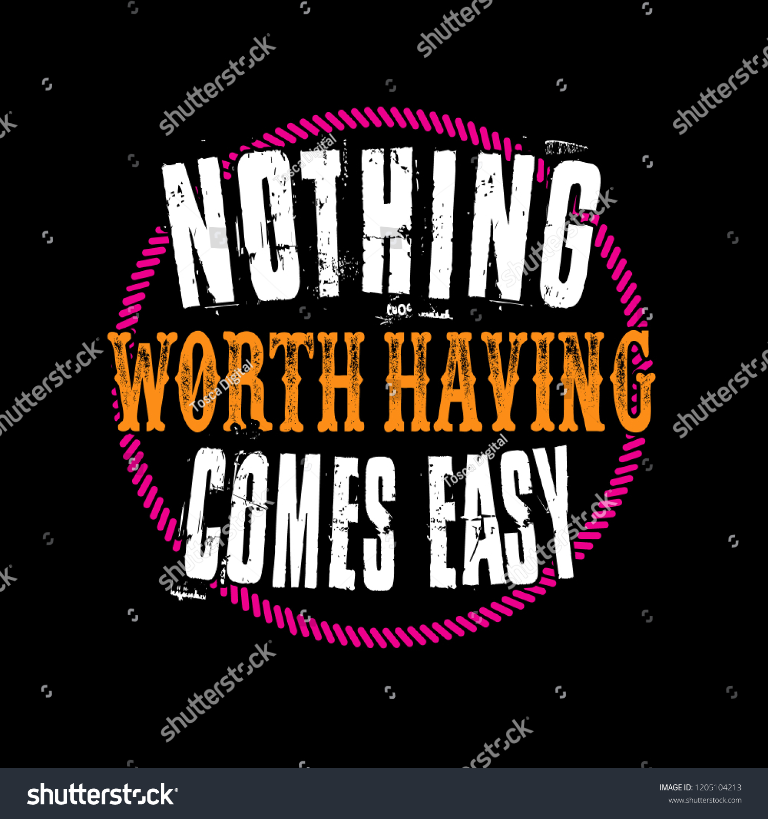 Nothing Worth Having Comes Easy Stock Vector Royalty Free