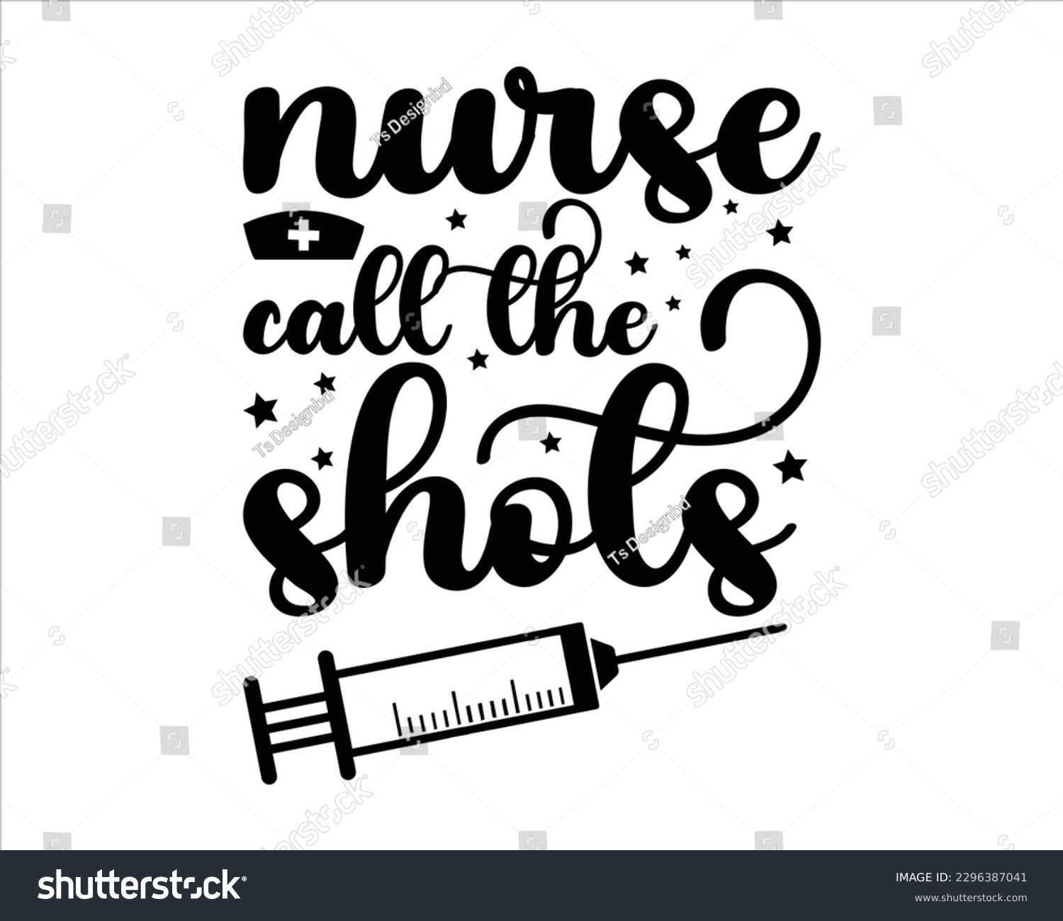 SVG of Nurse Call The Shots Svg Design,Nurse Design SVG ,nurse svg,nurse T shirt design, nurse cut file,nurse svg,Nurse Quotes SVG, Doctor Svg svg