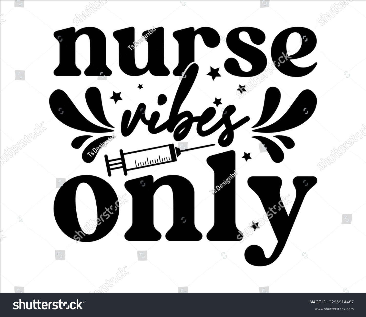 SVG of Nurse Vibes Only Svg design,Nurse Design SVG ,nurse svg,nurse T shirt design, nurse cut file,nurse svg,Nurse Quotes SVG, Doctor Svg svg