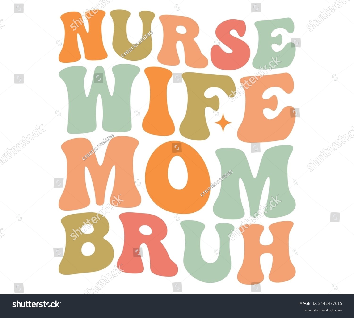 SVG of nurse wife mom bruh Retro,Mom Life,Mother's Day,Stacked Mama,Boho Mama,Mom Era,wavy stacked letters,Retro, Groovy,Girl Mom,Cool Mom,Cat Mom svg