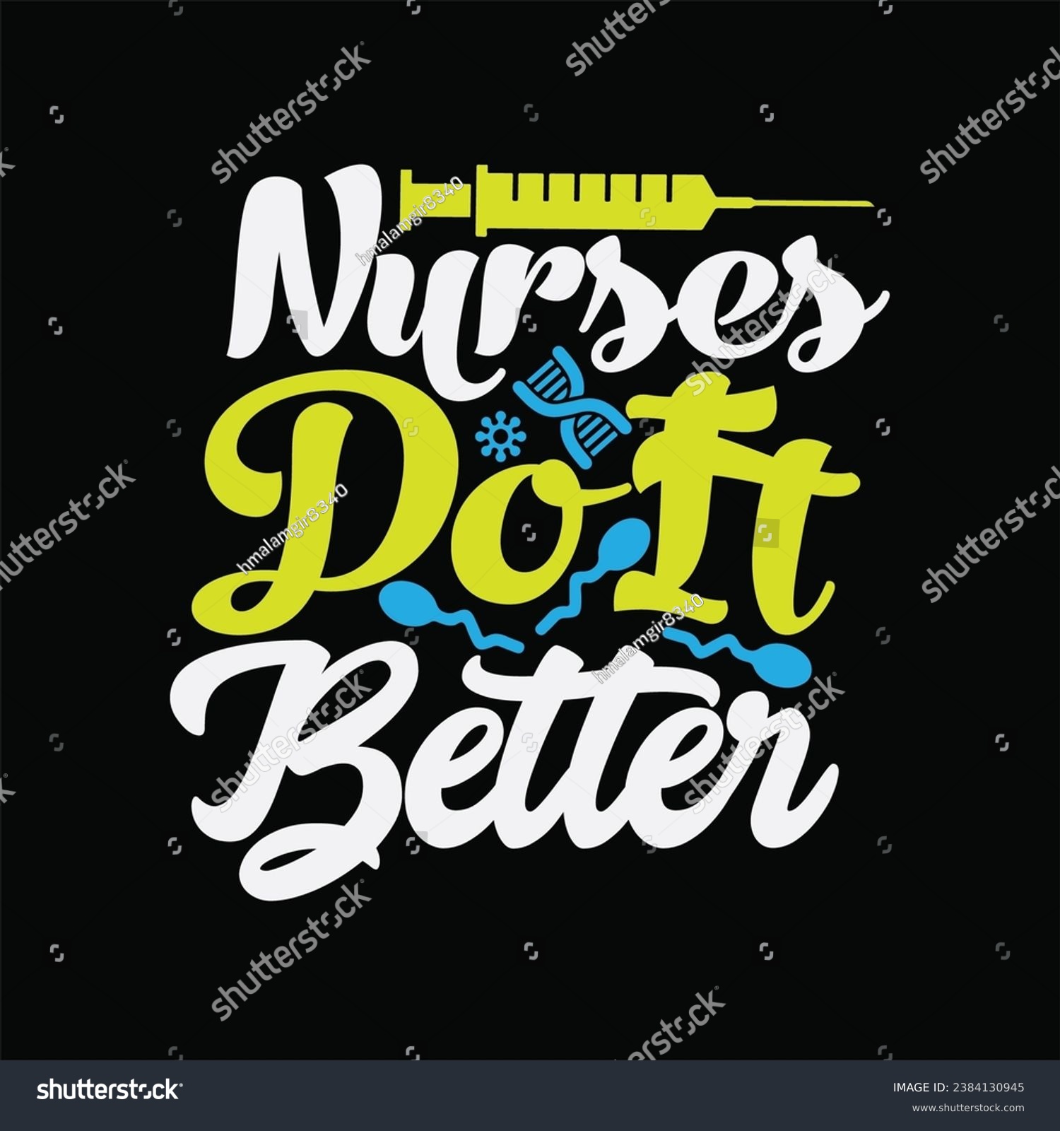 SVG of Nurses Do It Better t-shirt design. Here You Can find and Buy t-Shirt Design. Digital Files for yourself, friends and family, or anyone who supports your Special Day and Occasions. svg