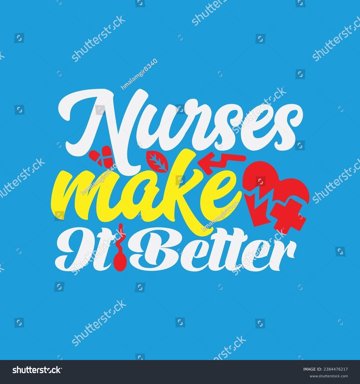 SVG of Nurses make It Better 2 t-shirt design. Here You Can find and Buy t-Shirt Design. Digital Files for yourself, friends and family, or anyone who supports your Special Day and Occasions. svg