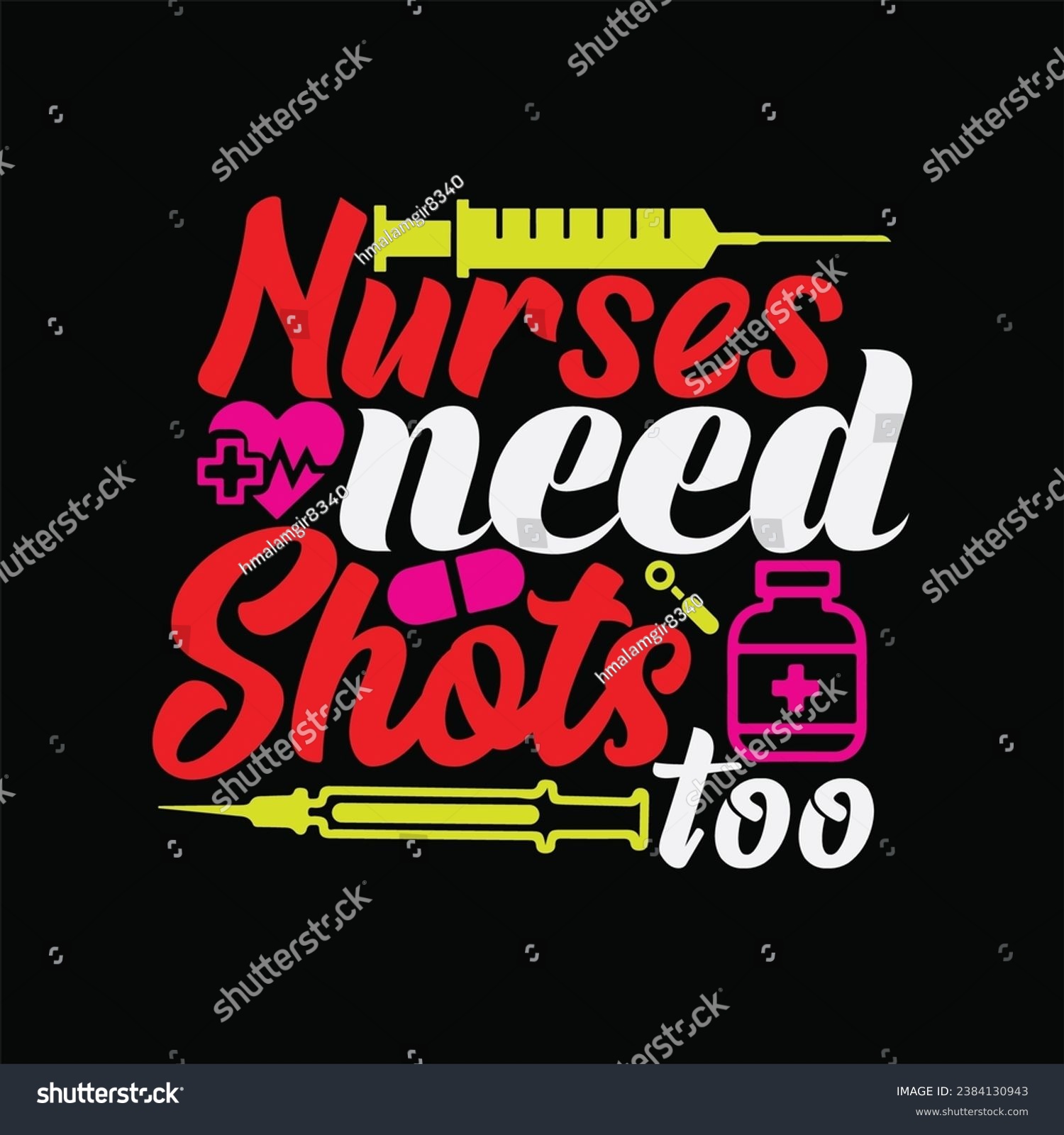 SVG of Nurses need shots too t-shirt design. Here You Can find and Buy t-Shirt Design. Digital Files for yourself, friends and family, or anyone who supports your Special Day and Occasions. svg