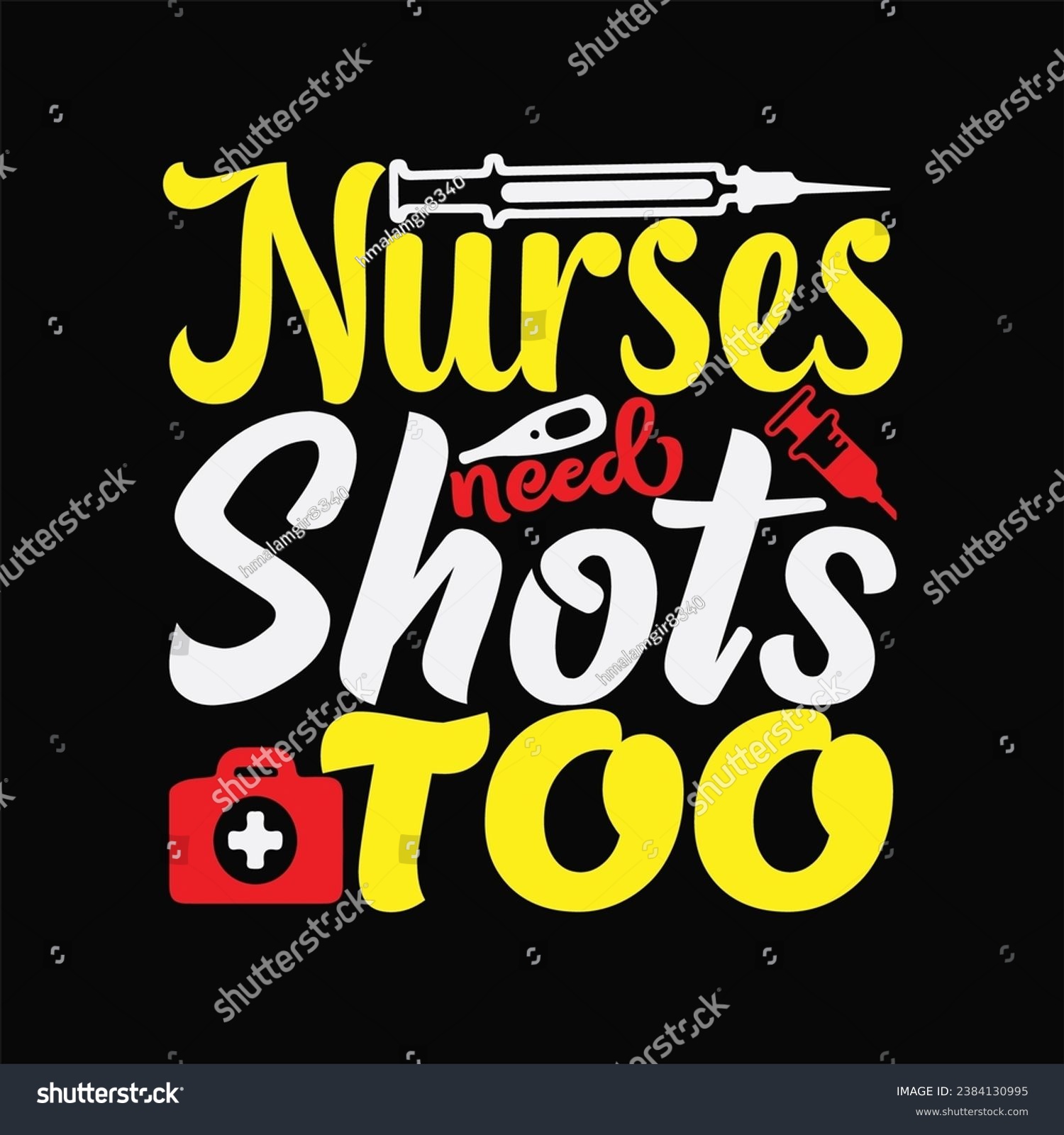SVG of Nurses need shots too 2 t-shirt design. Here You Can find and Buy t-Shirt Design. Digital Files for yourself, friends and family, or anyone who supports your Special Day and Occasions. svg