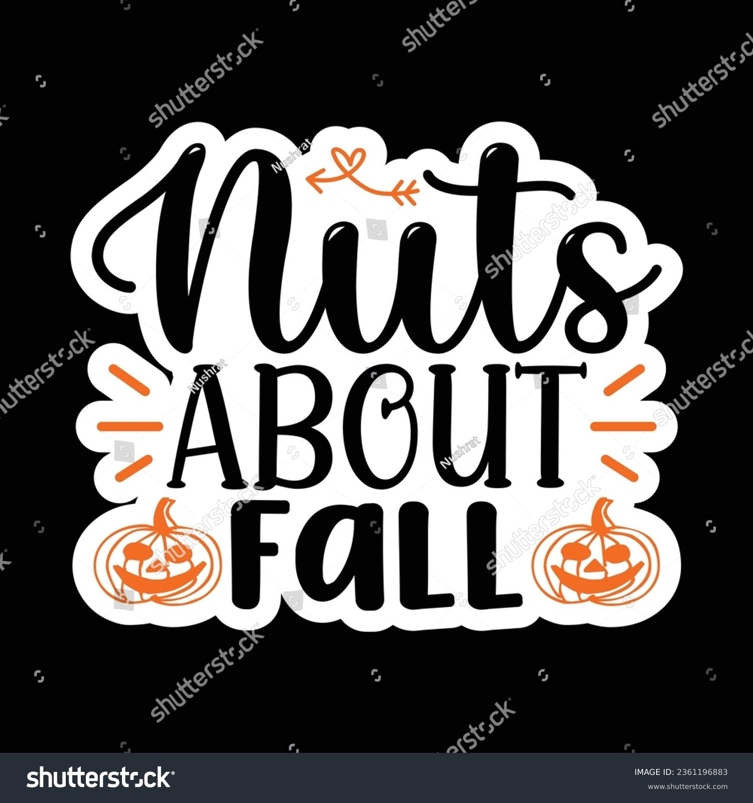 SVG of Nuts About Fall , Sticker SVG Design Vector file. svg