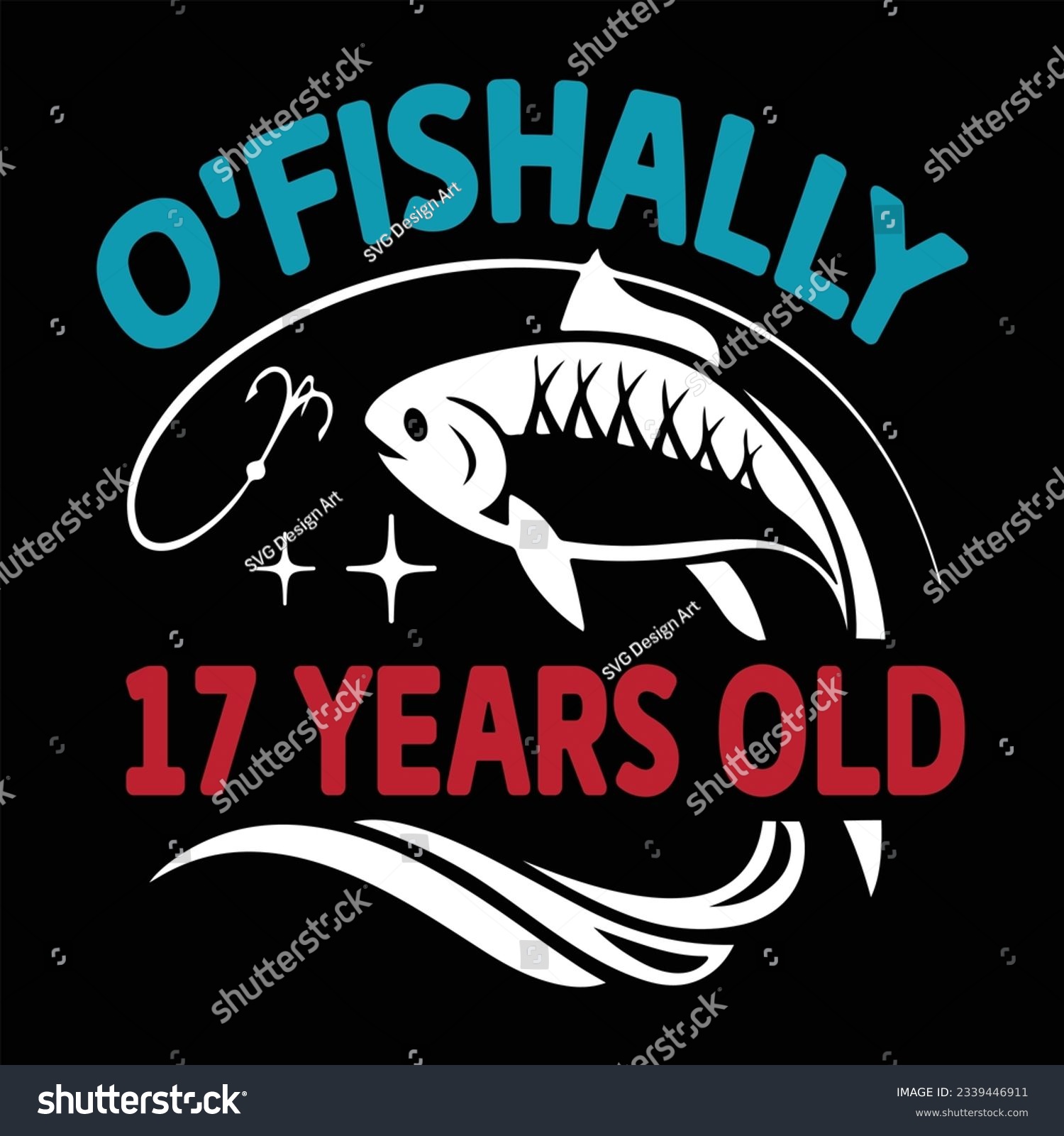 SVG of O'Fishally 17 Years Old Funny Birthday svg svg