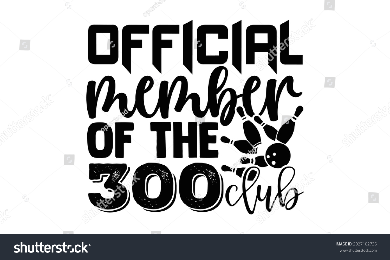 SVG of Official member of the 300 club- Bowling t shirts design, Hand drawn lettering phrase, Calligraphy t shirt design, Isolated on white background, svg Files for Cutting Cricut, Silhouette, EPS 10 svg