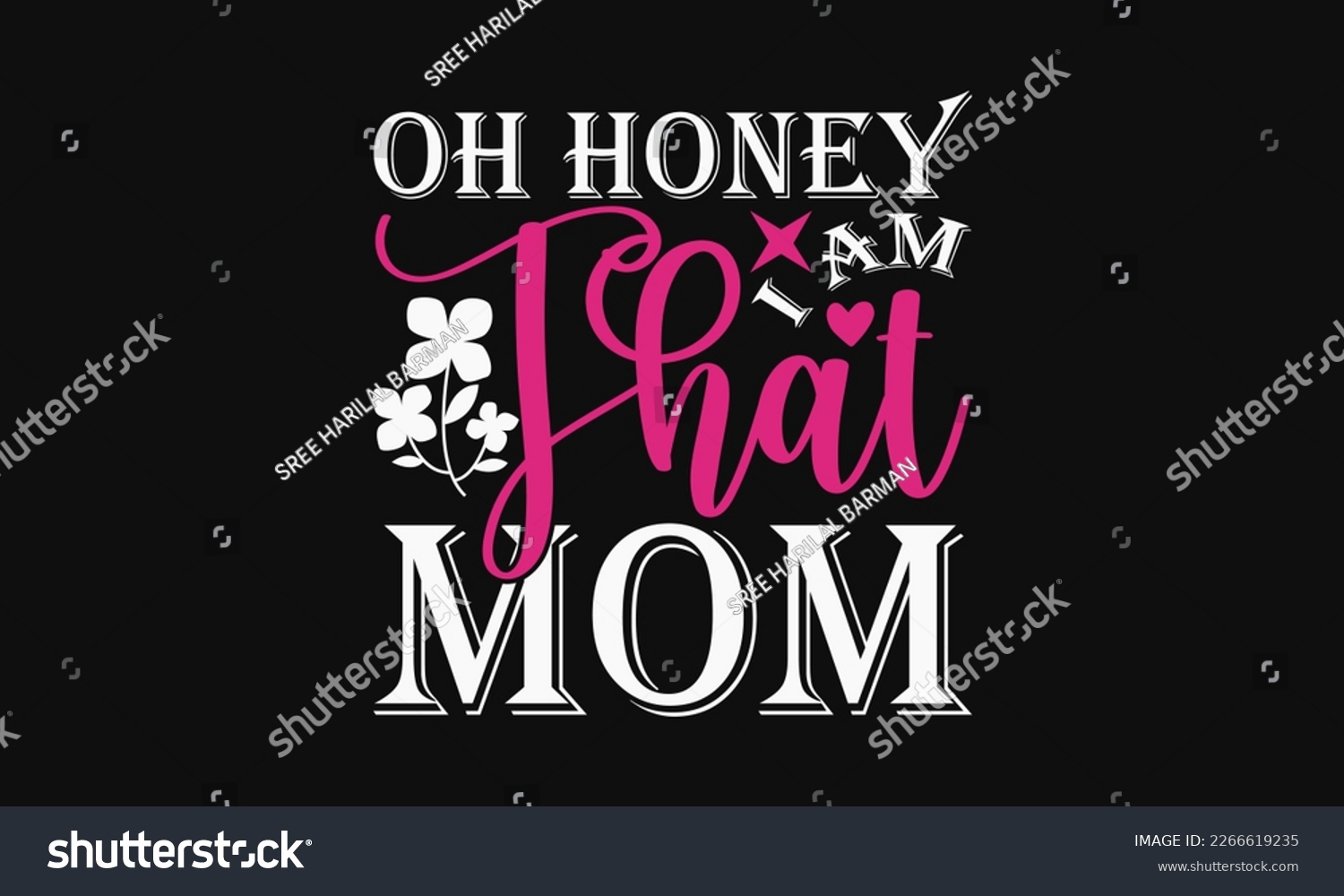 SVG of Oh honey I am that mom - Mother's Day Svg t-shirt design. Hand Drawn Lettering Phrases, Calligraphy T-Shirt Design, Ornate Background, Handwritten Vector, EPS 10. svg