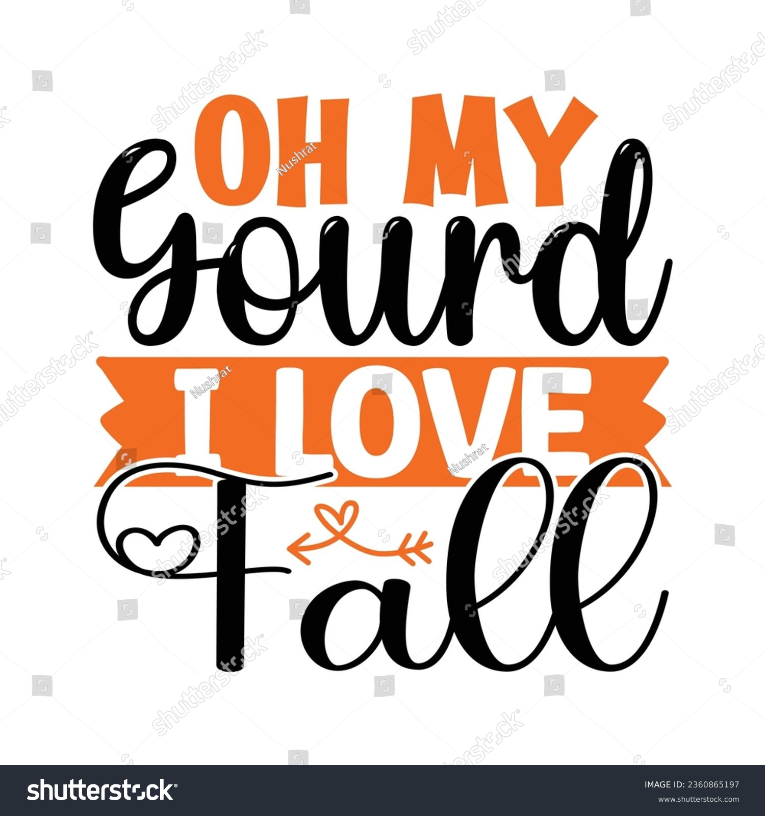SVG of Oh My Gourd I Love Fall ,  New Fall SVG Design Vector file svg