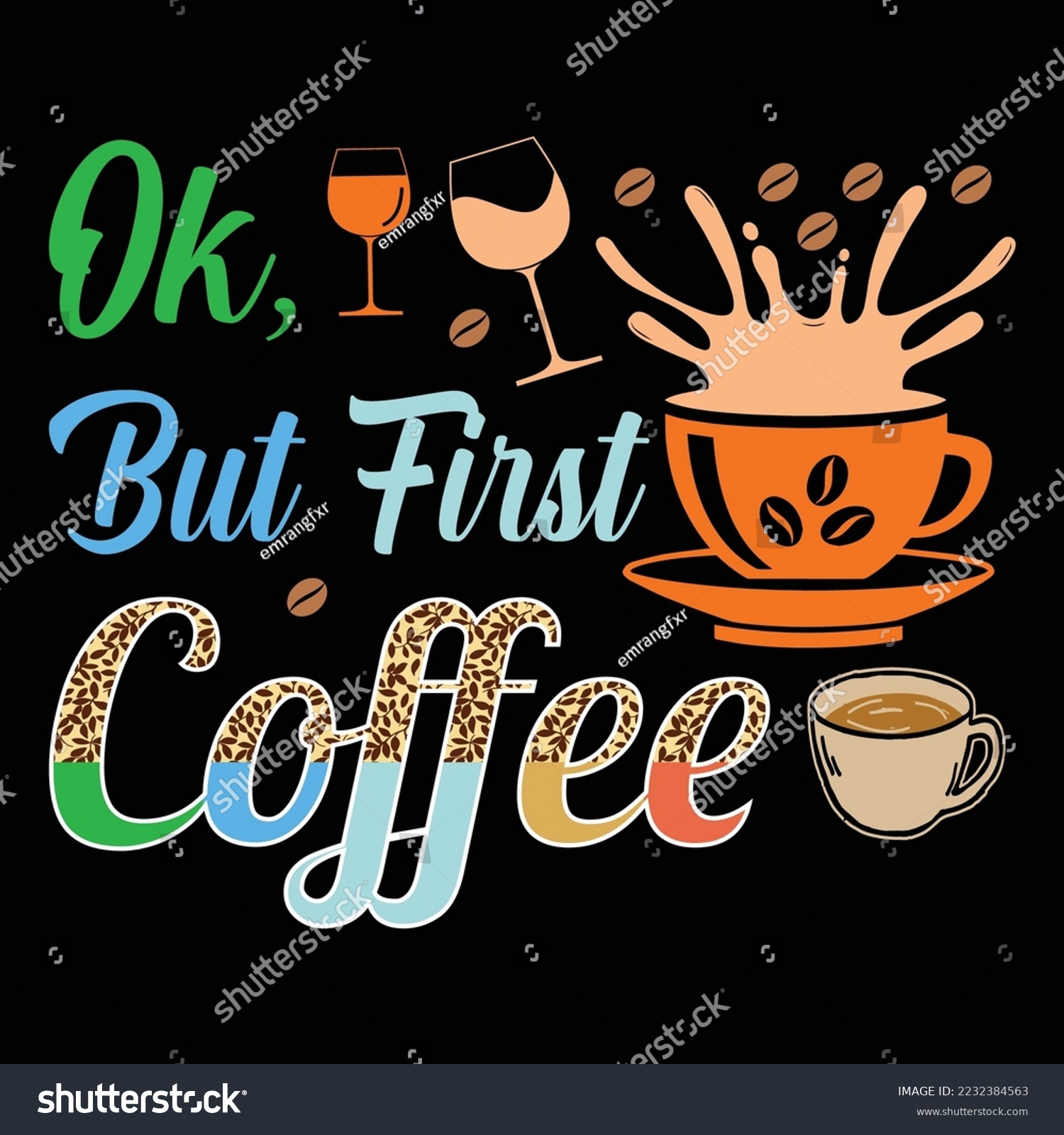 SVG of Ok, but First Coffee SVG Sublimation Vector Graphic T-Shirt Design Coffee Sublimation svg