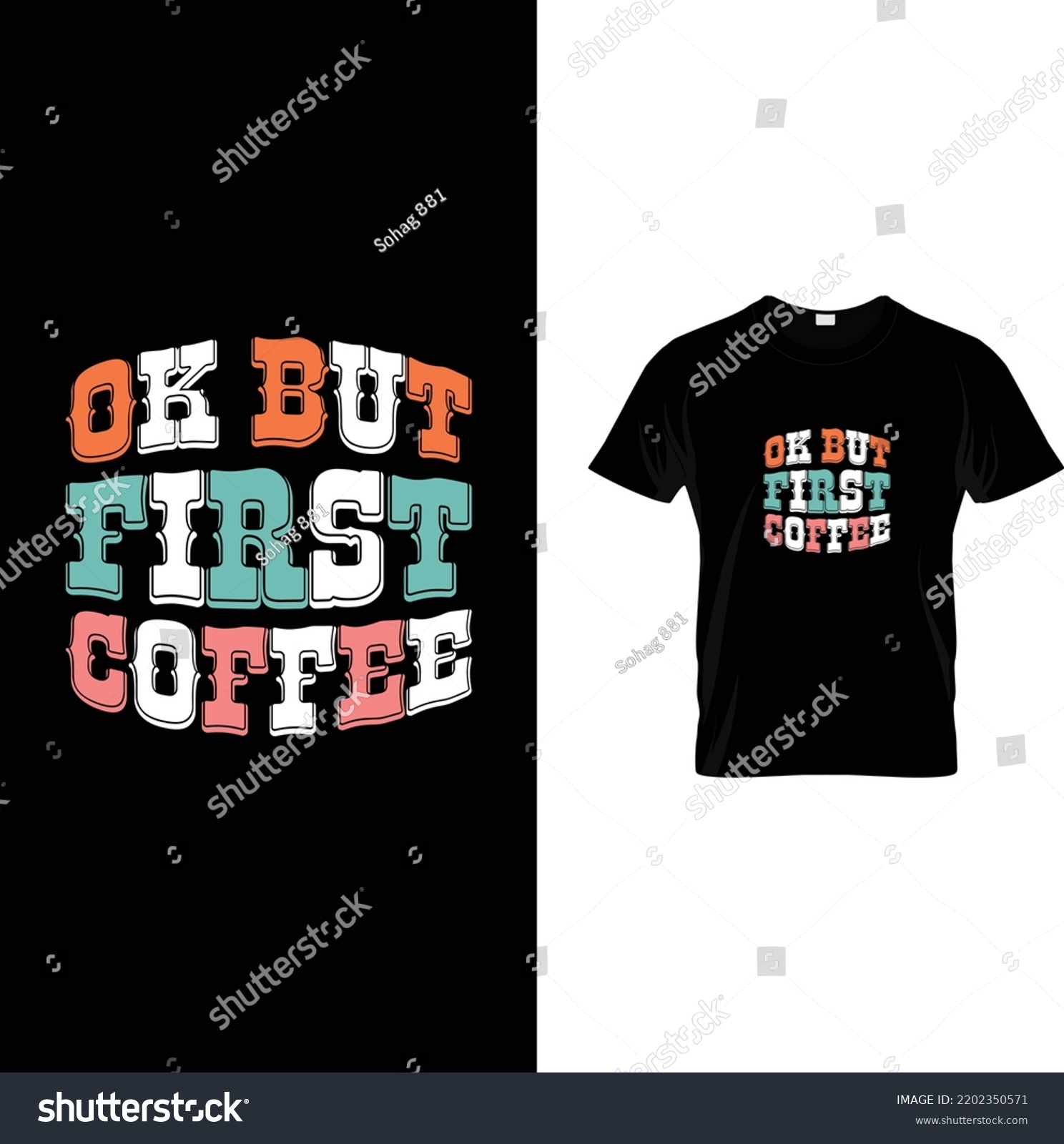 SVG of Ok But First Coffee T shirt design,  Coffee T shirt Design Vector File, funny coffee shirt, Coffee svg design, Design, vector, t shirt, mugs, cups, prints, posters, SVG svg