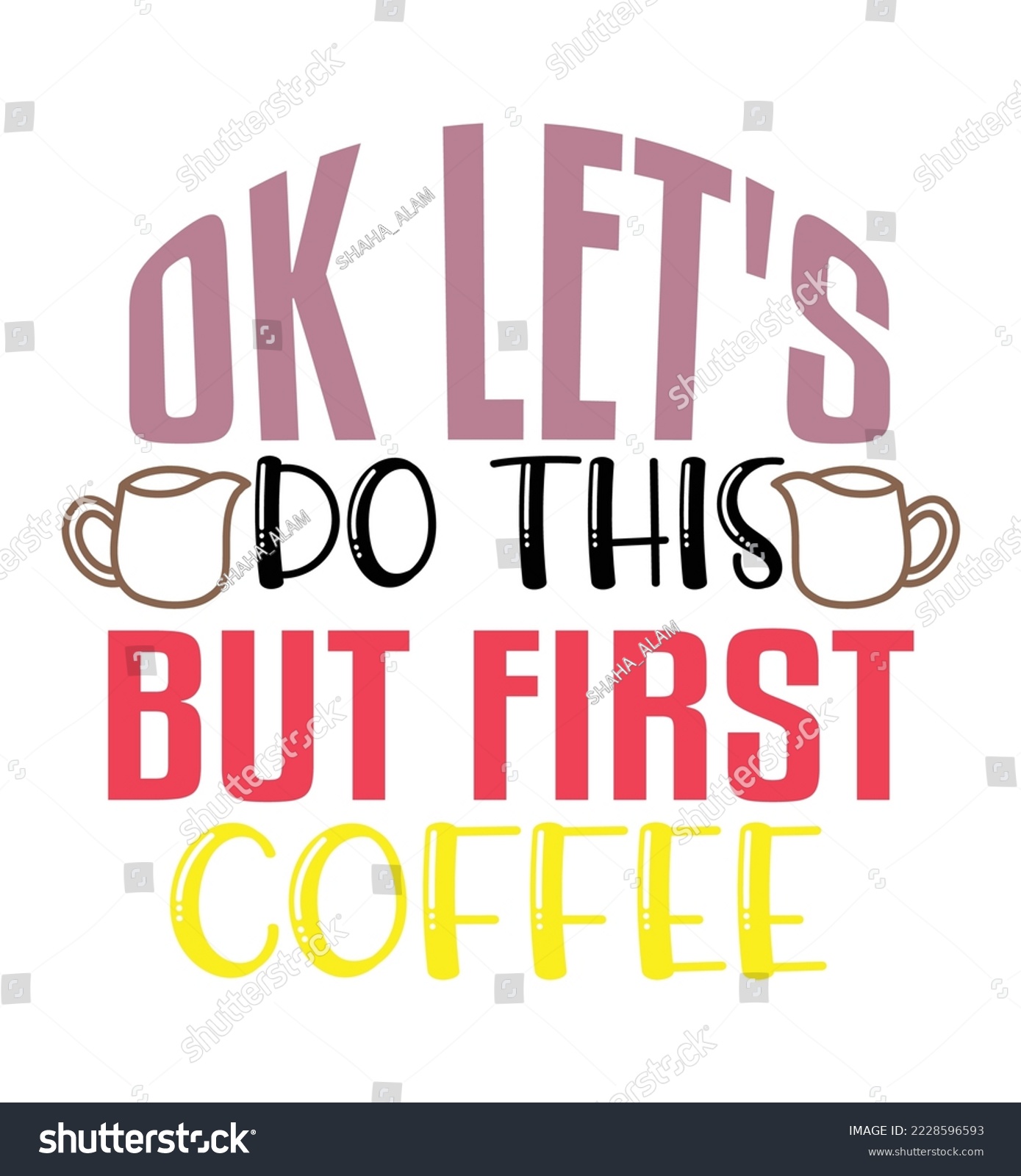 SVG of Ok let's do this but first coffee svg design svg