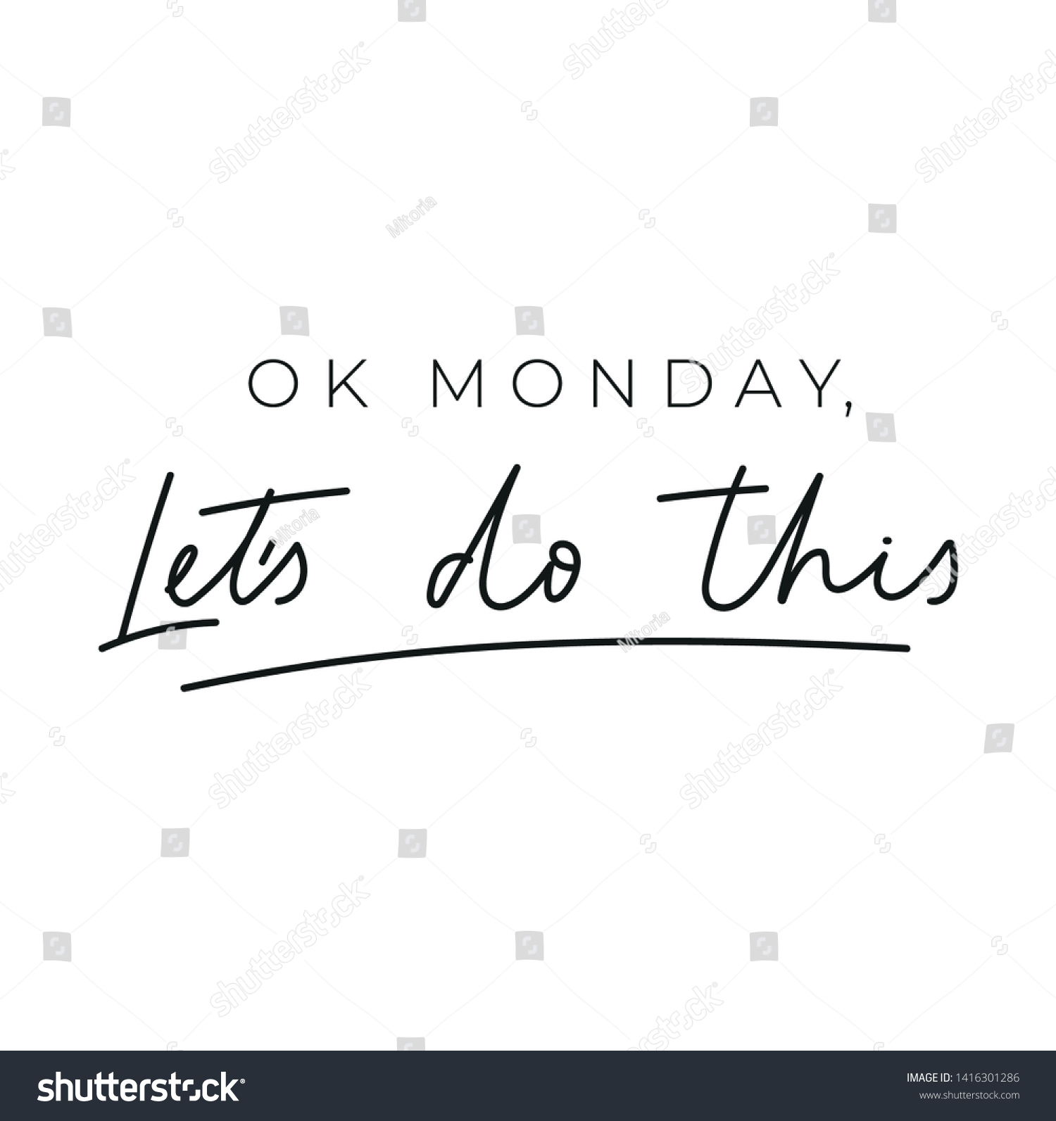 Ok Monday Lets Do This Inspirational Stock Vector (Royalty Free) 1416301286