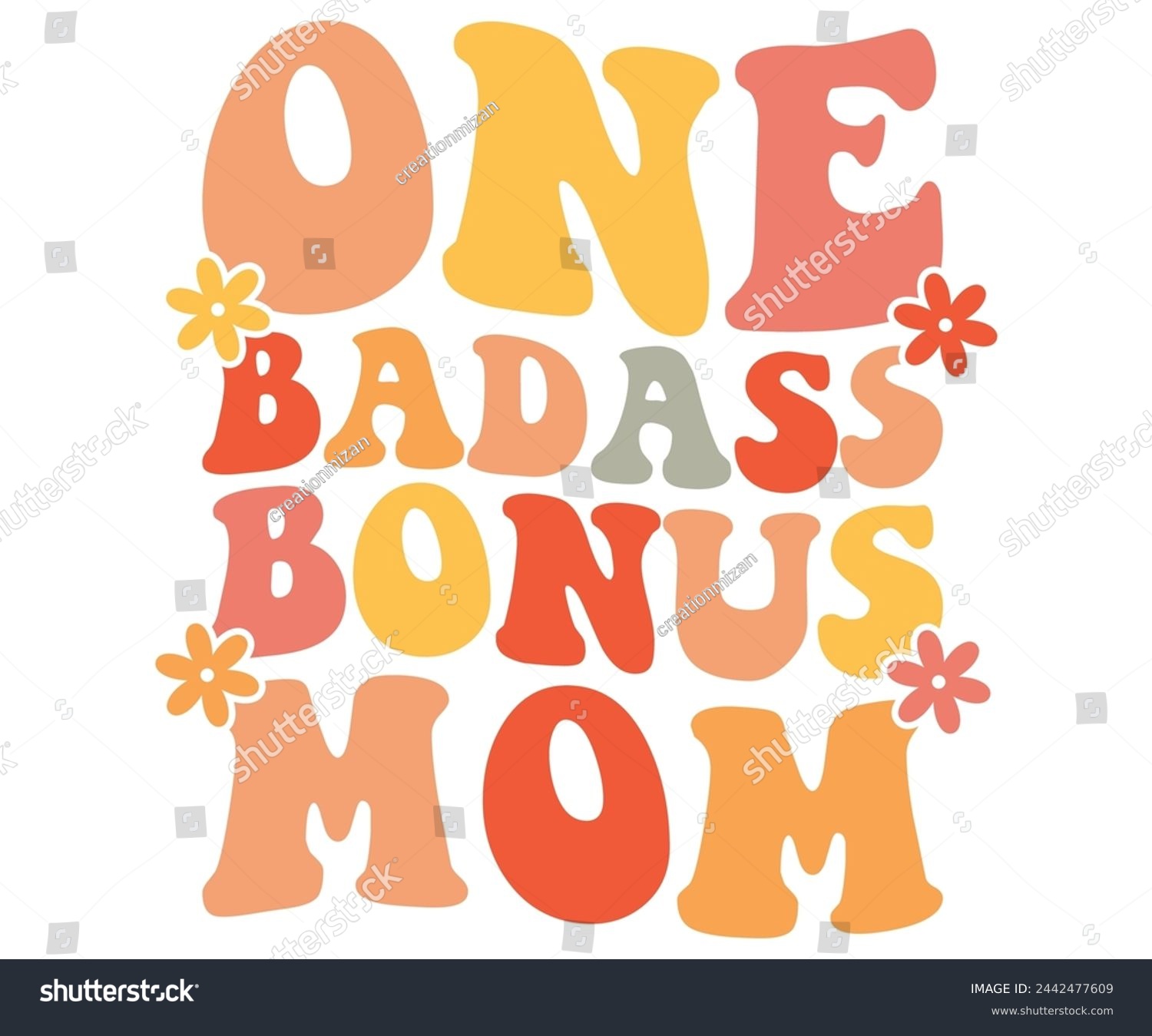 SVG of One Badass Bonus Mom Retro,Mom Life,Mother's Day,Stacked Mama,Boho Mama,Mom Era,wavy stacked letters,Retro, Groovy,Girl Mom,Cool Mom,Cat Mom svg