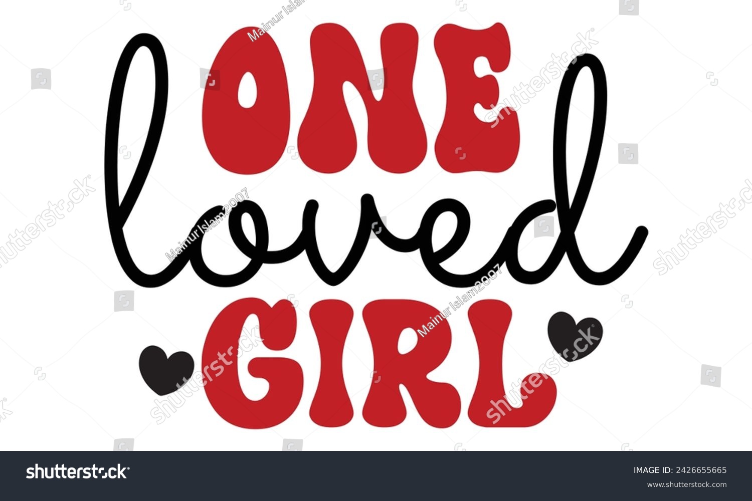 SVG of One loved girl, Mom T-shirt Design EPS File Format. svg