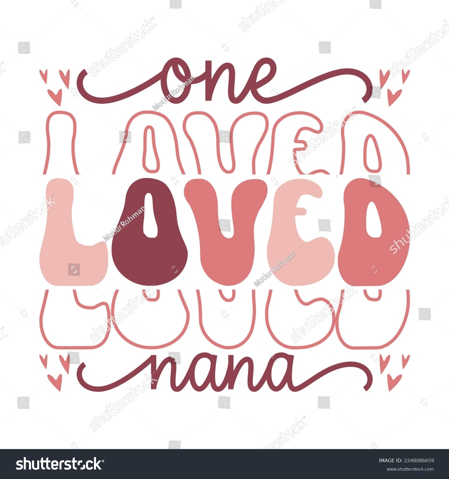 SVG of One Loved Nana Valentine's Day Love quote retro wavy groovy typography sublimation SVG on white background svg