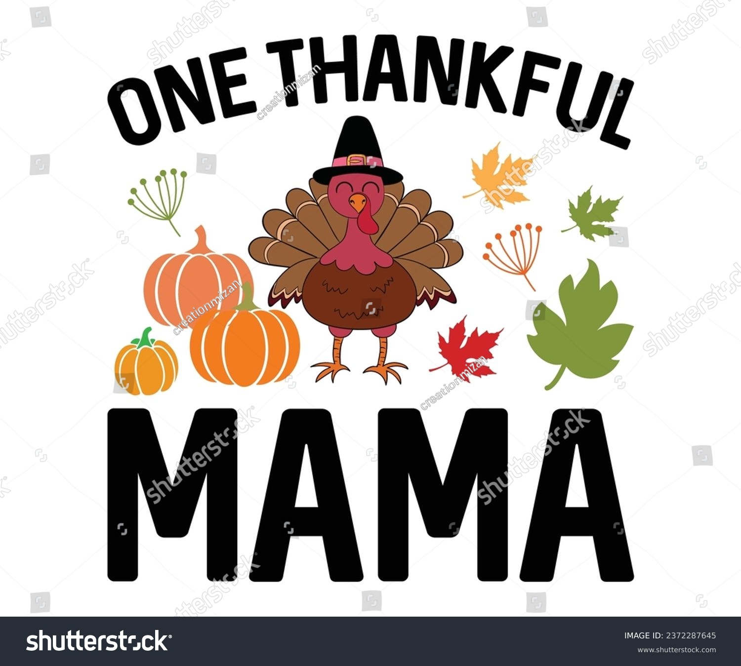 SVG of one thankful mama  Svg,Thanksgiving Tote Bag,Happy Thanksgiving,Happy Turkey Day, Eat Drink and Be Thankfulsvg,Matching Family svg,Thanksgiving family reunion 
 svg
