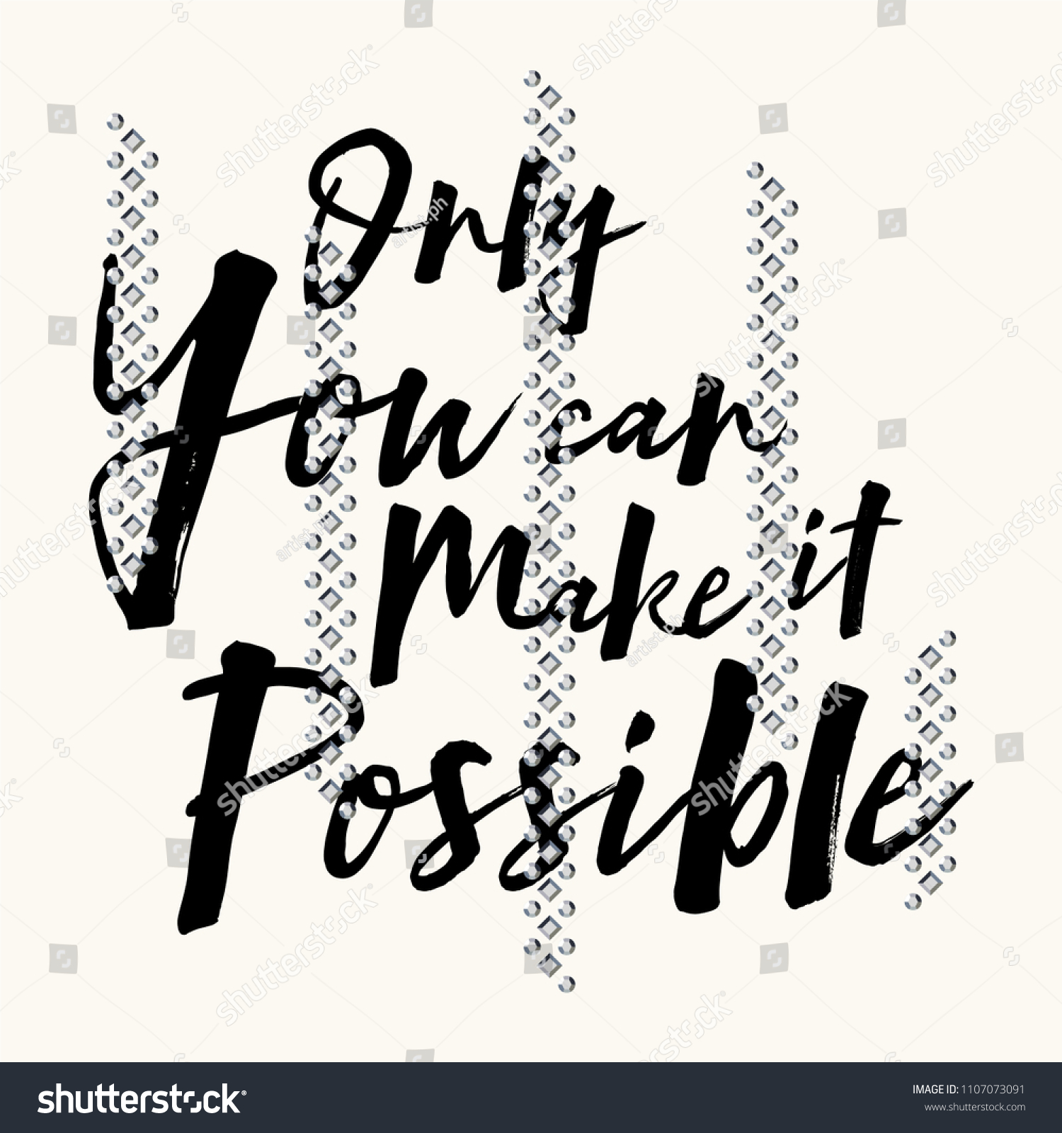 only-you-can-make-possible-slogan-stock-vector-royalty-free-1107073091