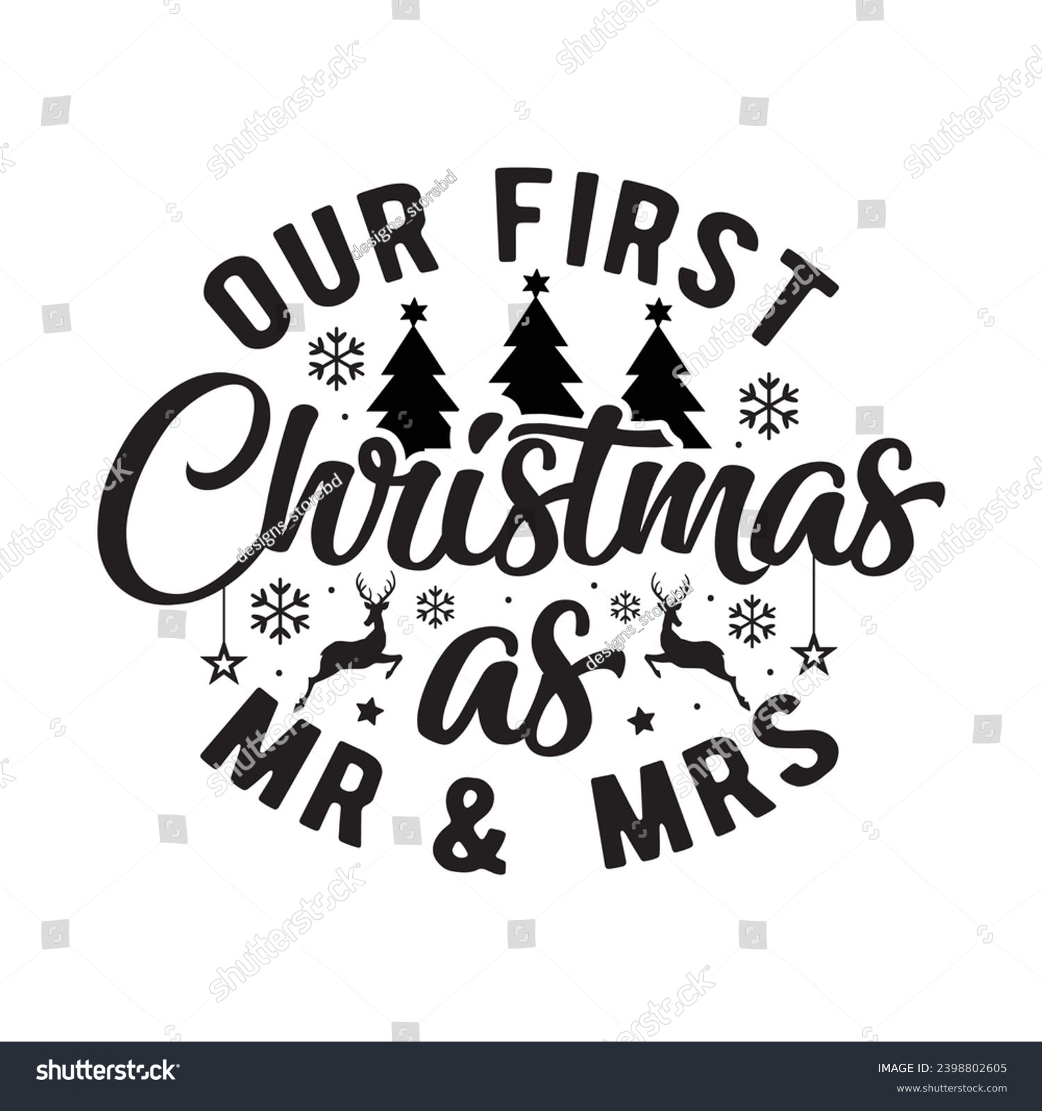 SVG of our first christmas as mr  mrs,Funny Christmas t shirt design Bundle, Christmas, Merry Christmas , Winter, Xmas, Holiday and Santa, Commercial Use, Cut Files Cricut, Silhouette, eps, dxf, png svg