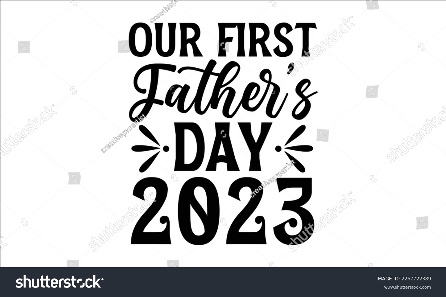 SVG of Our first Father’s Day 2023- Father's day t-shirt design, Gift for Illustration Good for Greeting Cards, Poster, Banners, Handwritten vector svg eps 10 svg