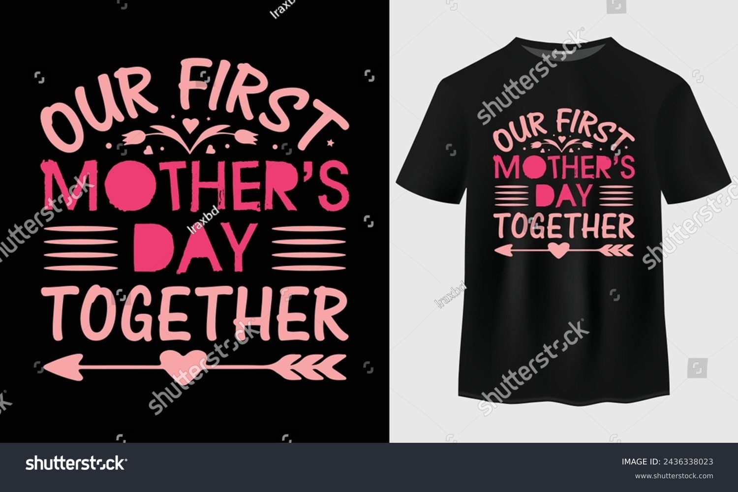 SVG of Our first mother's day together t-shirt design. Mother's day gift. mother's day stickers.  svg