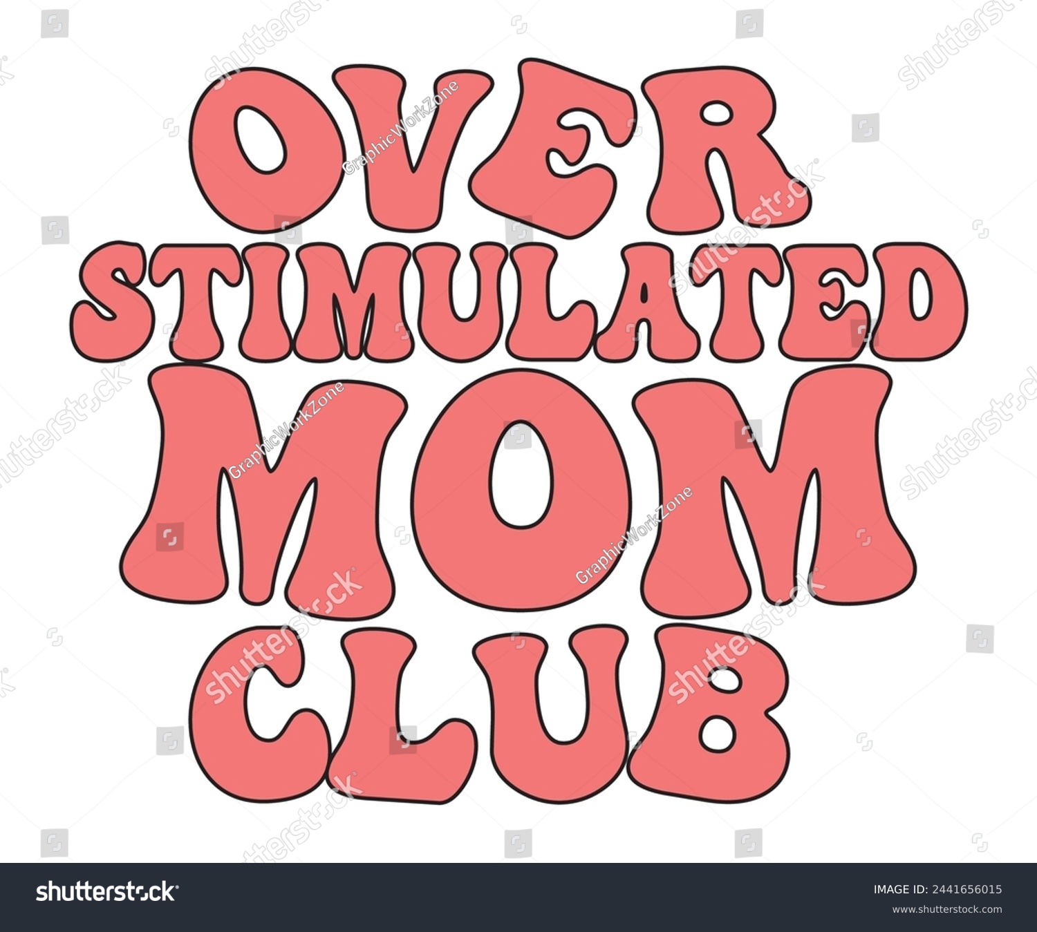 SVG of Over Stimulated Mom Club Retro T-shirt, Birthday Gift, Mama Wavy Text, Funny Shirt, New Mom Gift, Mothers Day T-shirt, Retro Quotes, Retro Mom Shirt, Mom Birthday Gift, Cut File svg