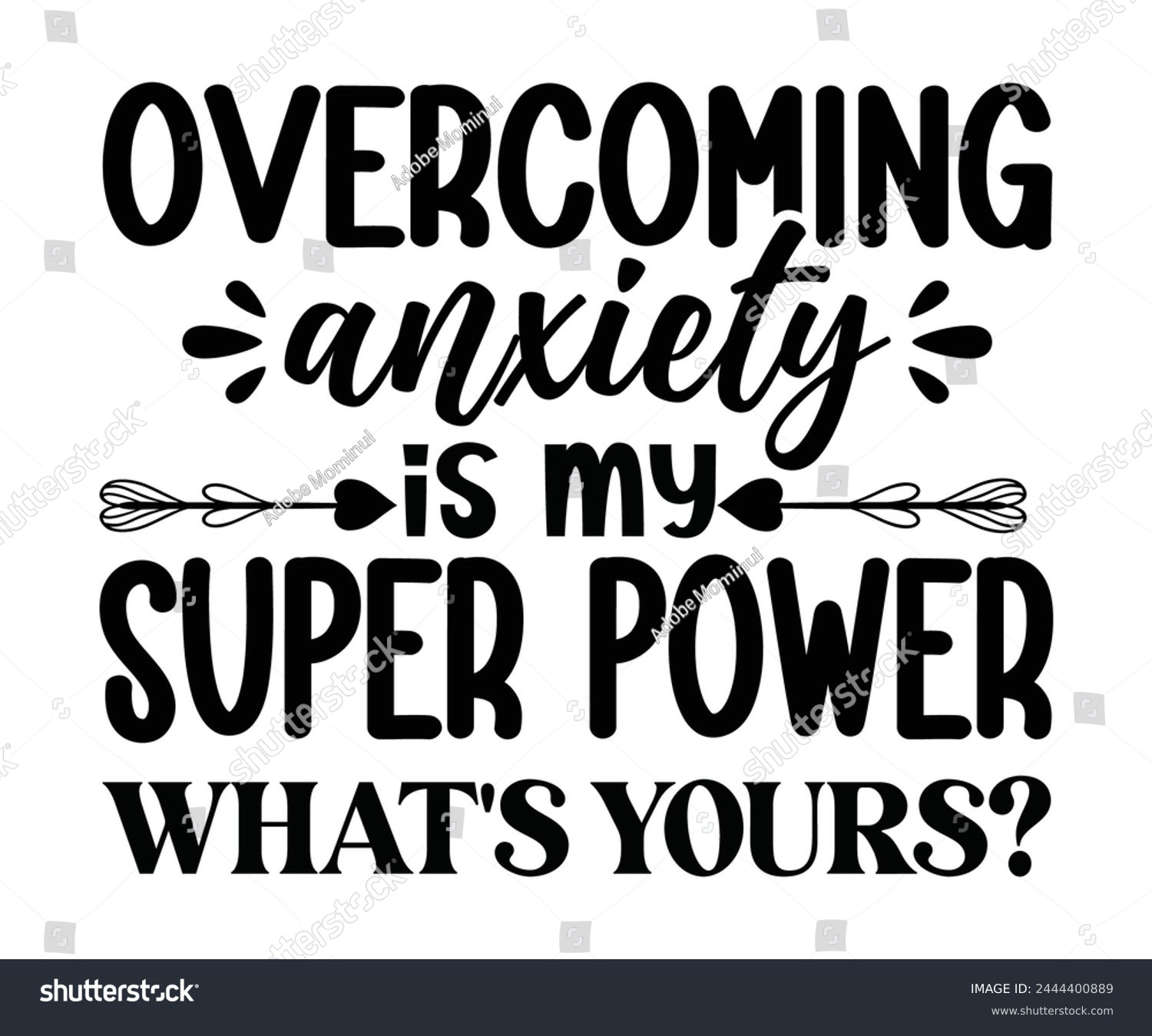 SVG of Overcoming Anxiety Is My Super power Svg,Mental Health Svg,Mental Health Awareness Svg,Anxiety Svg,Depression Svg,Funny Mental Health,Motivational Svg,Positive Svg,Cut File,Commercial Use svg