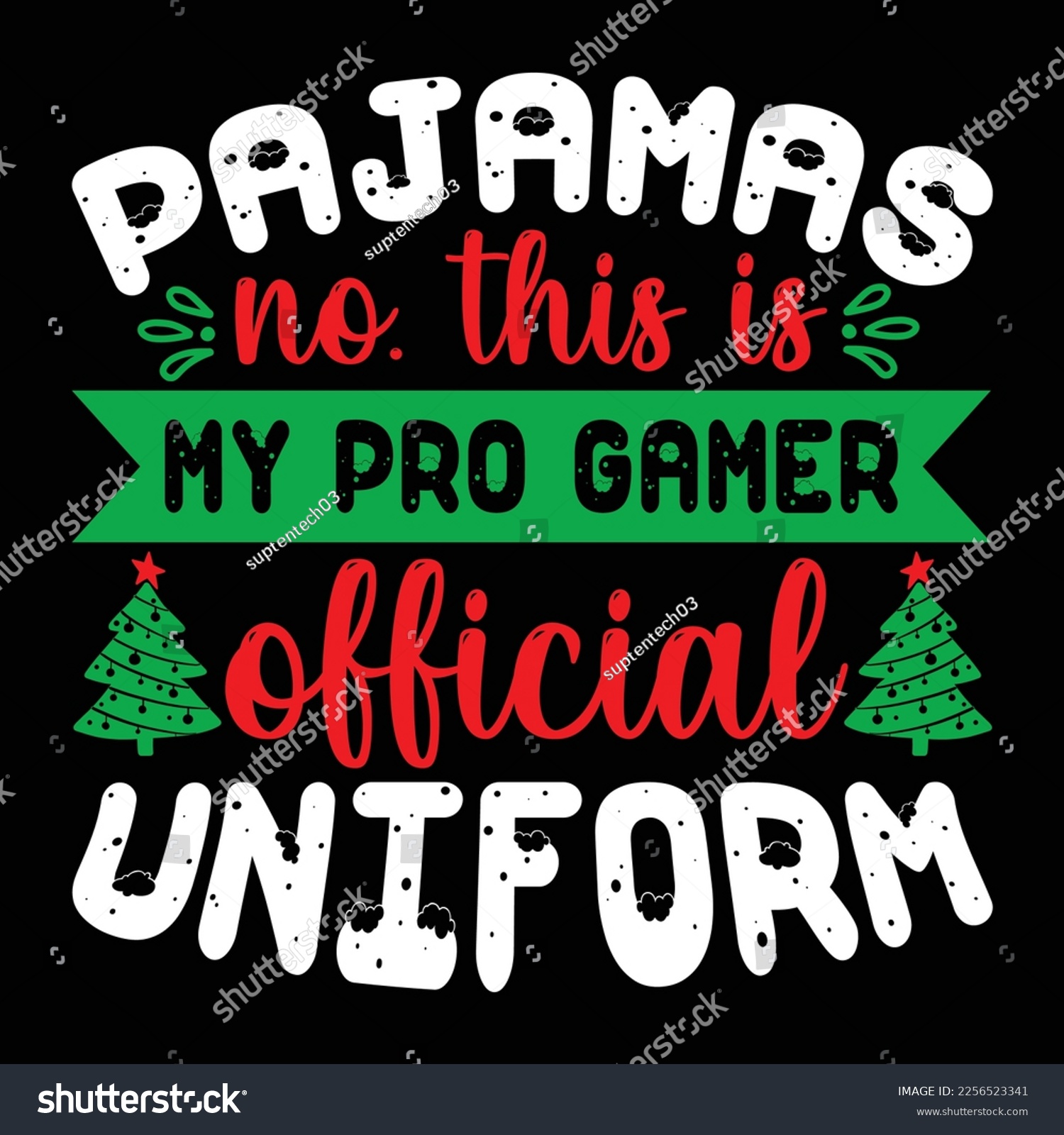 SVG of Pajamas no This is My Pro Gamer Official Uniform, Merry Christmas shirts Print Template, Xmas Ugly Snow Santa Clouse New Year Holiday Candy Santa Hat vector illustration for Christmas hand lettered svg