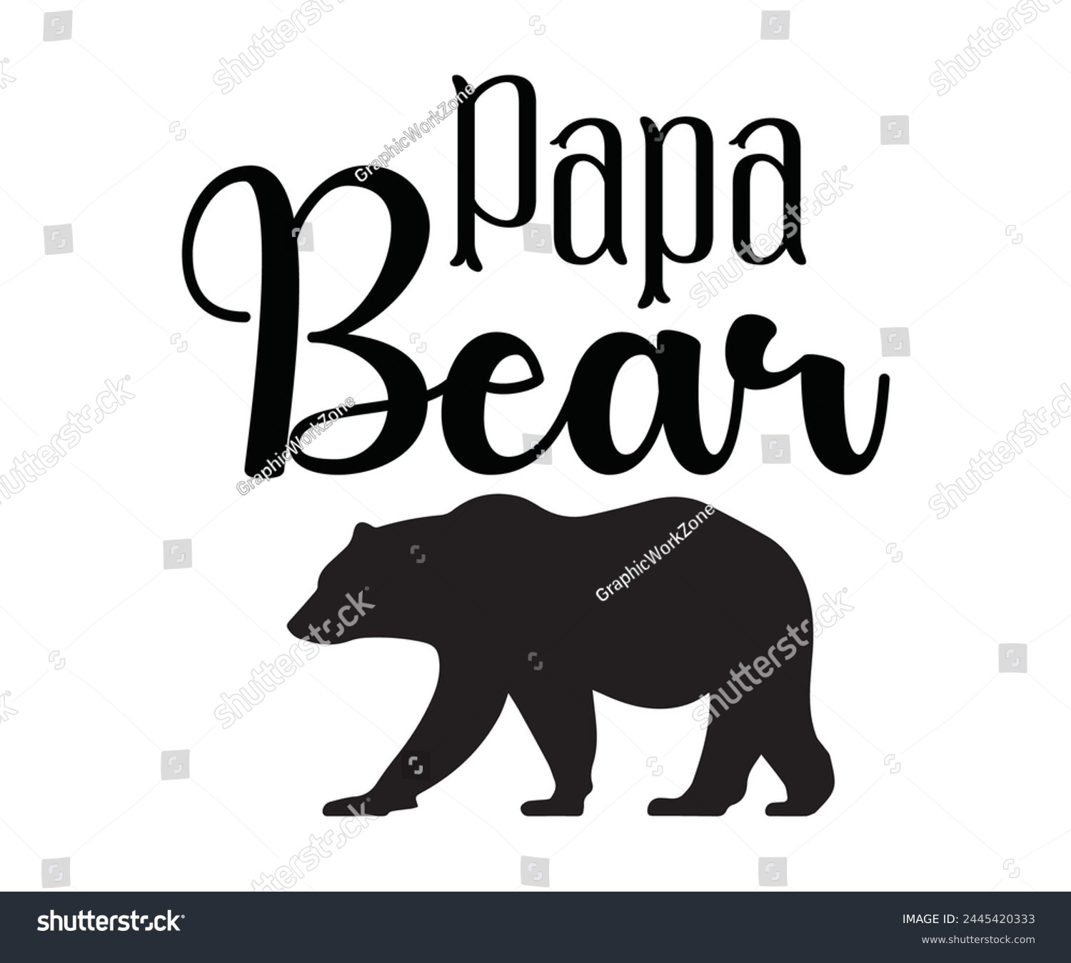 SVG of Papa Bear Father's Day, Father's Day Saying Quotes, Papa, Dad, Funny Father, Gift For Dad, Daddy, T Shirt Design, Typography, Cut File For Cricut And Silhouette svg