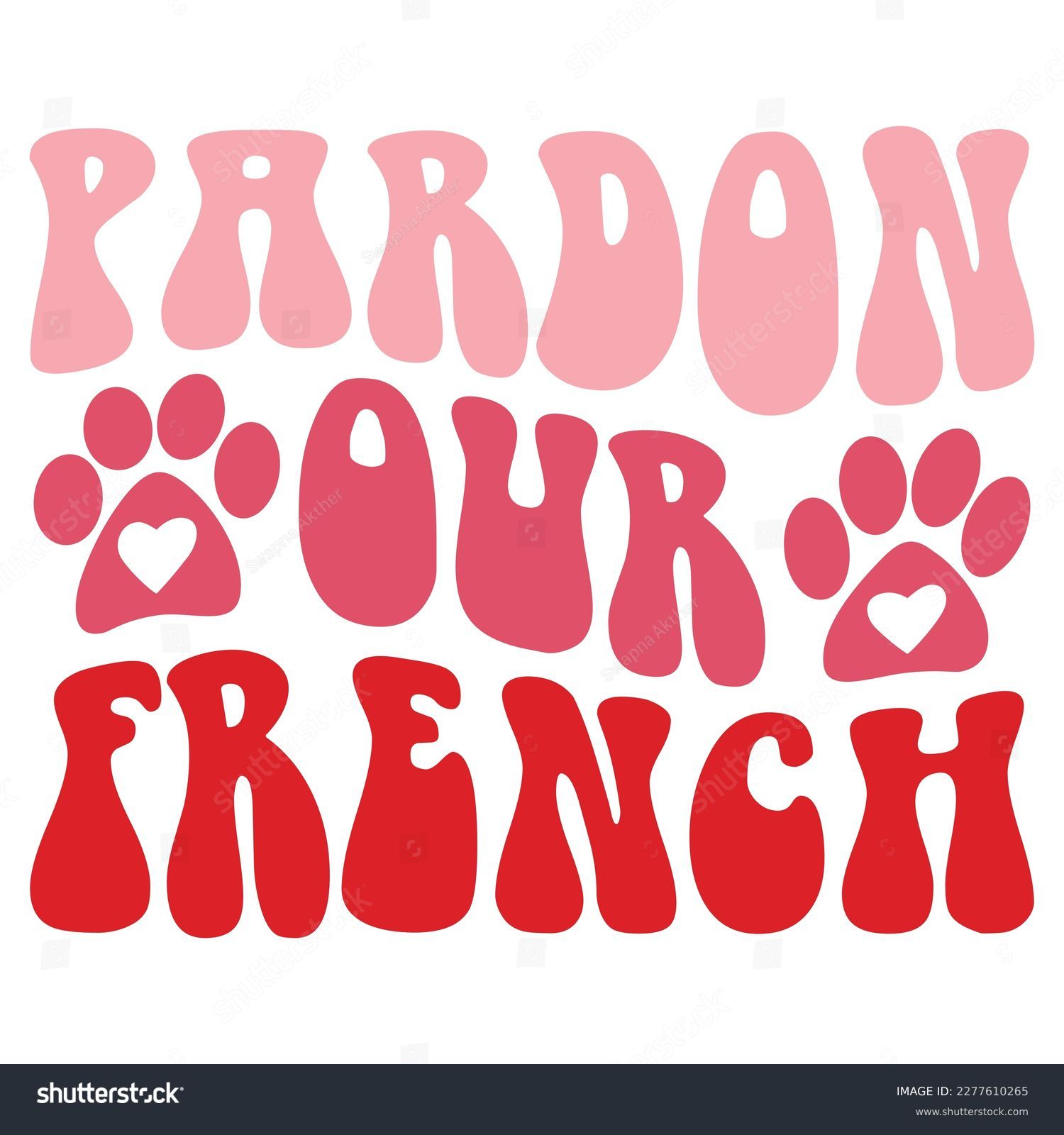 SVG of Pardon Our French - Boho Retro Style Dog T-shirt And SVG Design. Dog SVG Quotes T shirt Design, Vector EPS Editable Files, Can You Download This File. svg