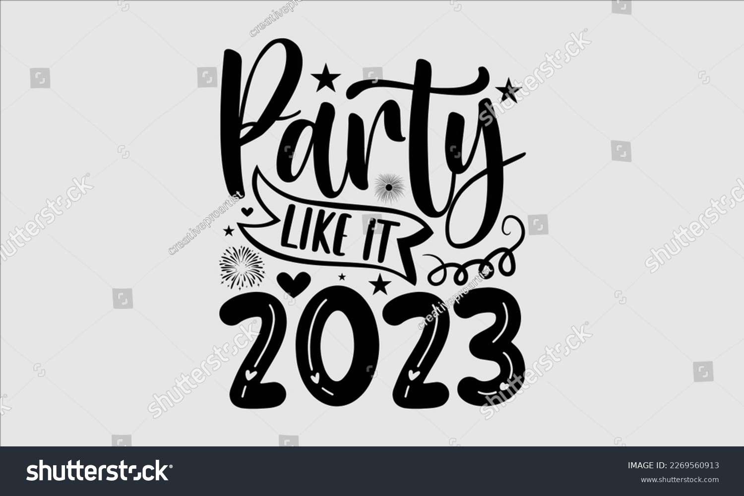 SVG of Party Like It 2023- Happy New Year t shirt Design, lettering vector illustration isolated on white background, gift and other printing Svg and bags, posters. eps 10 svg