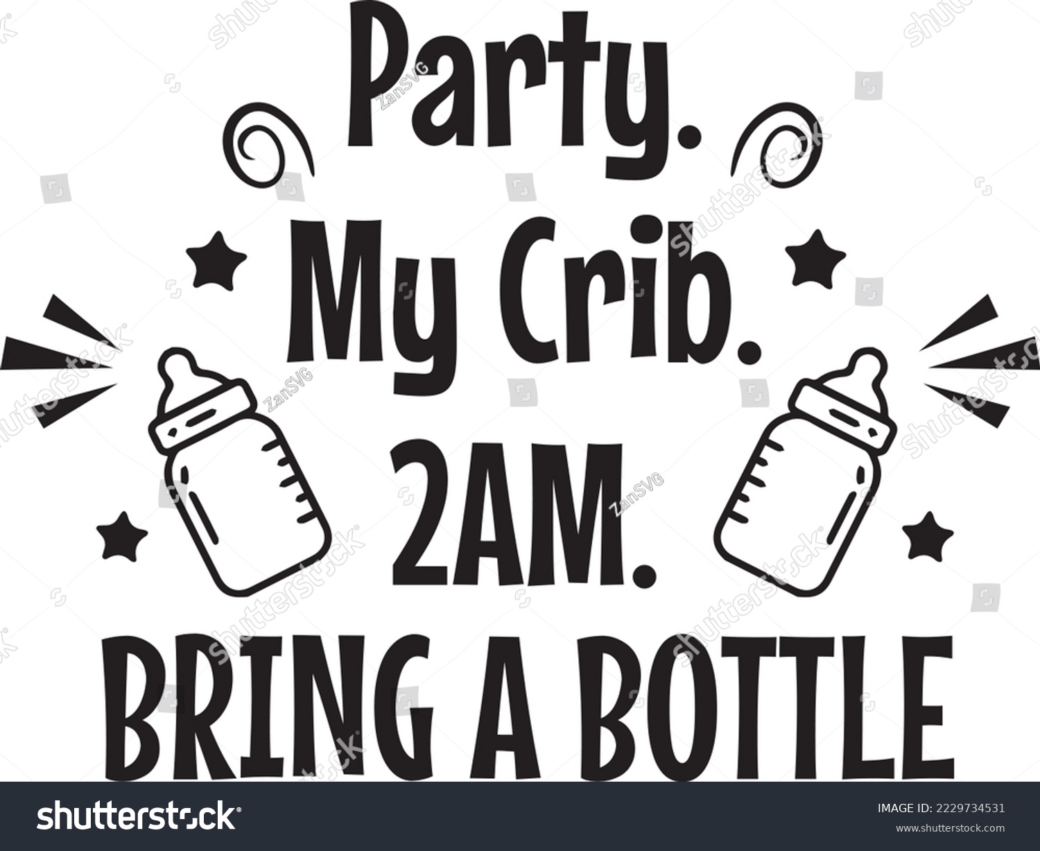 SVG of Party My Crib 2AM Bring a bottle vector file, Baby svg design svg