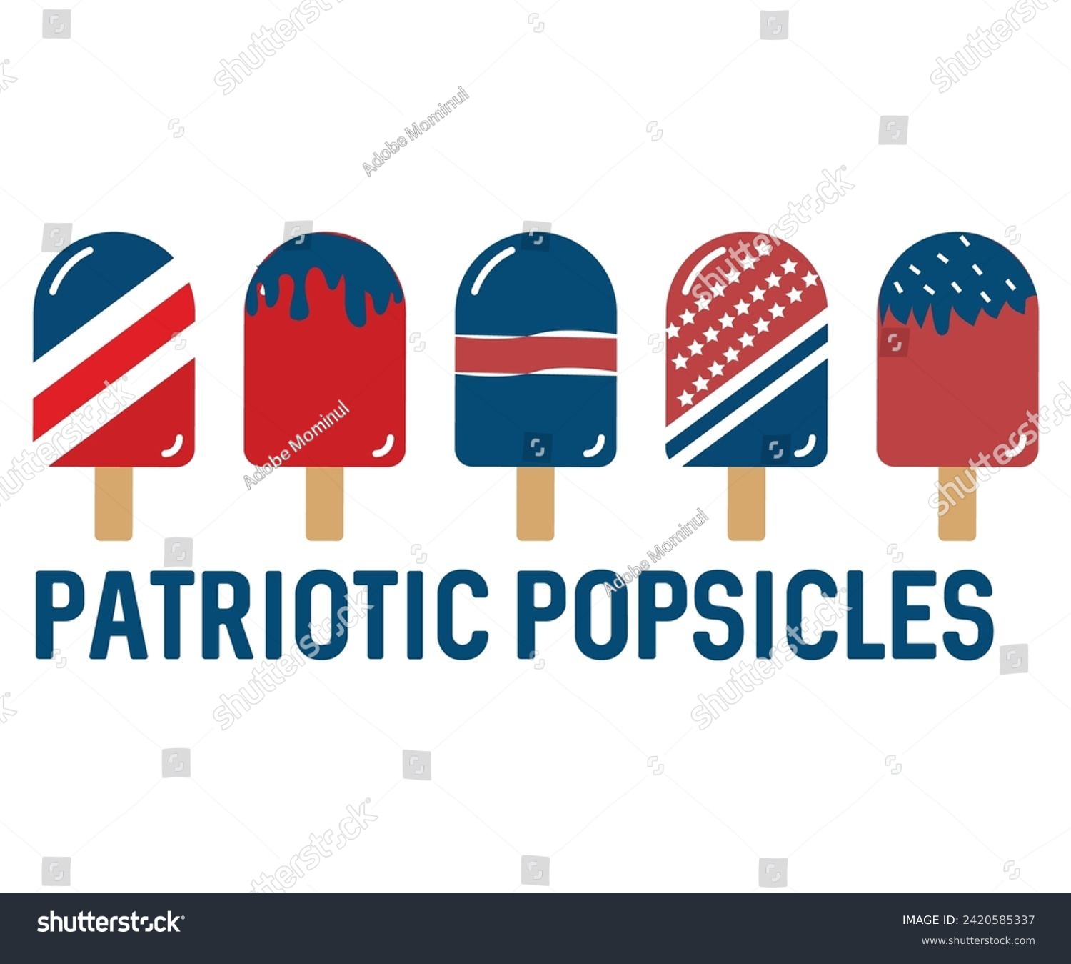 SVG of Patriotic Popsicles Svg,Independence Day,Patriot Svg,4th of July Svg,America Svg,USA Flag Svg,4th of July Quotes, Freedom Shirt,Memorial Day,Svg Cut Files,USA T-shirt,American Flag, svg